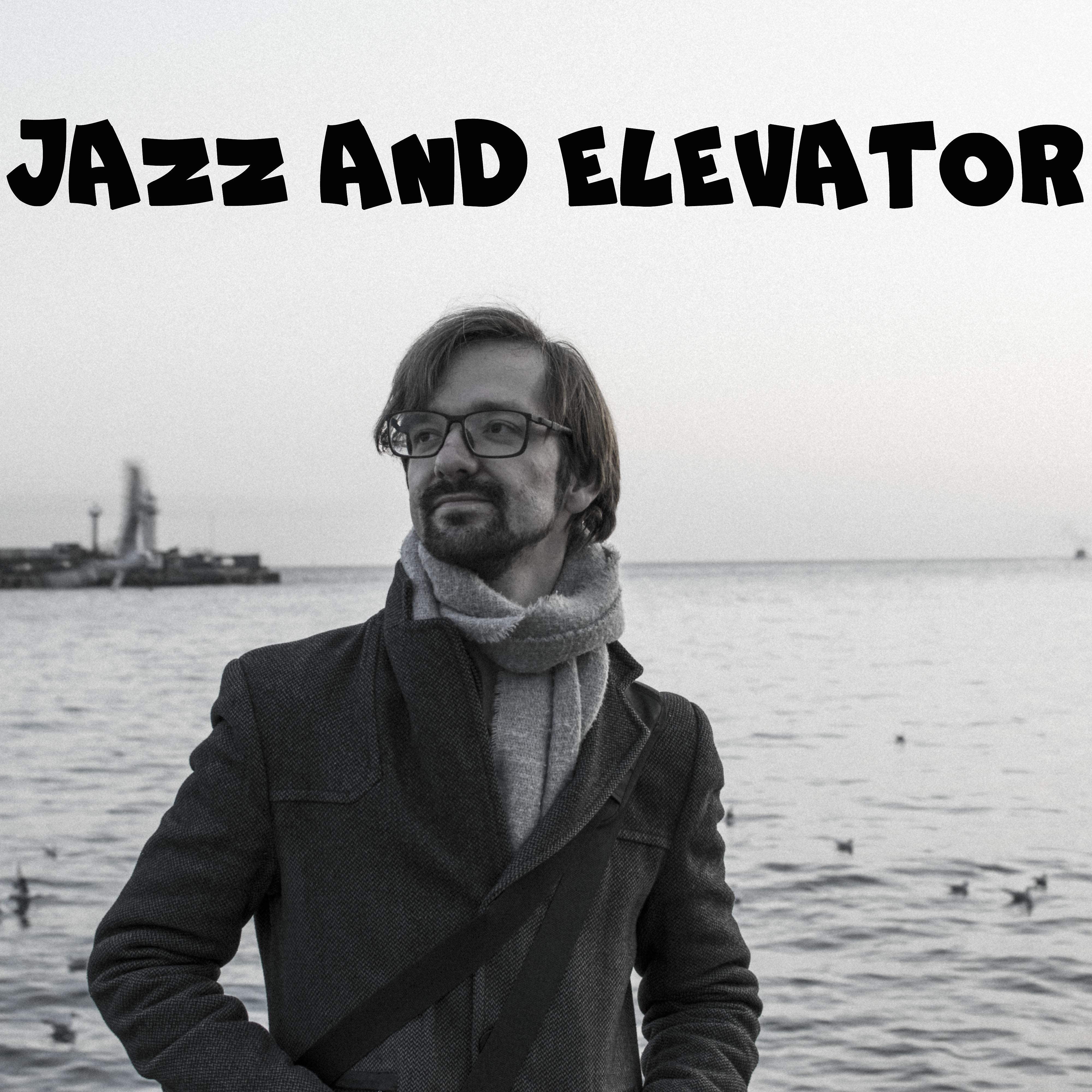 Постер альбома Jazz and Elevator