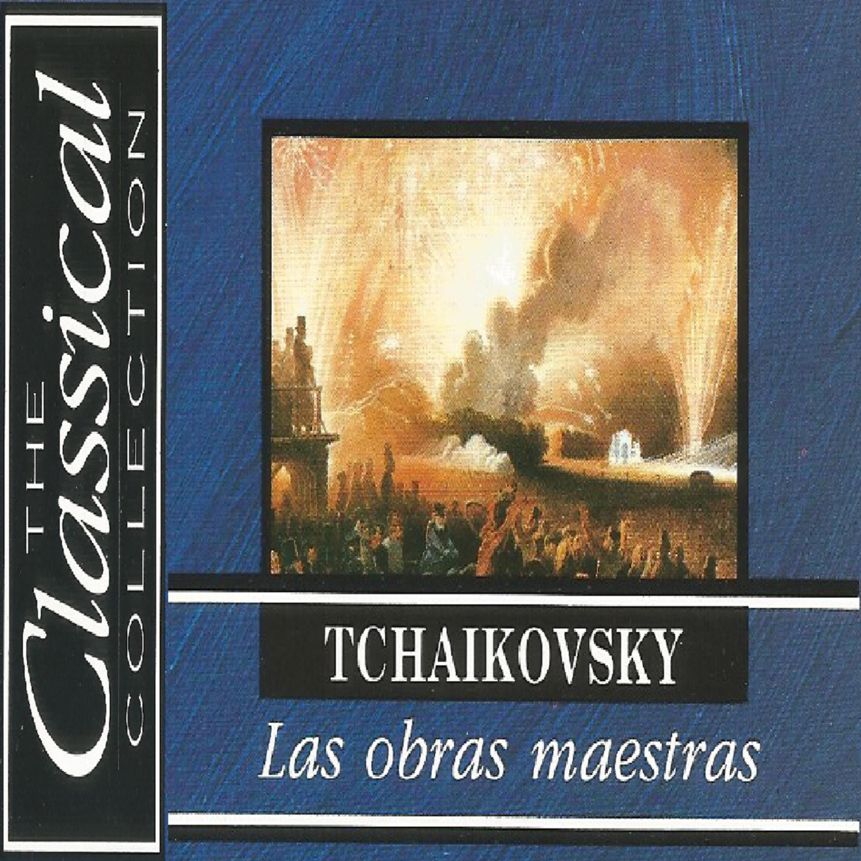 Постер альбома The Classical Collection - Tchaikovsky - Las obras maestras