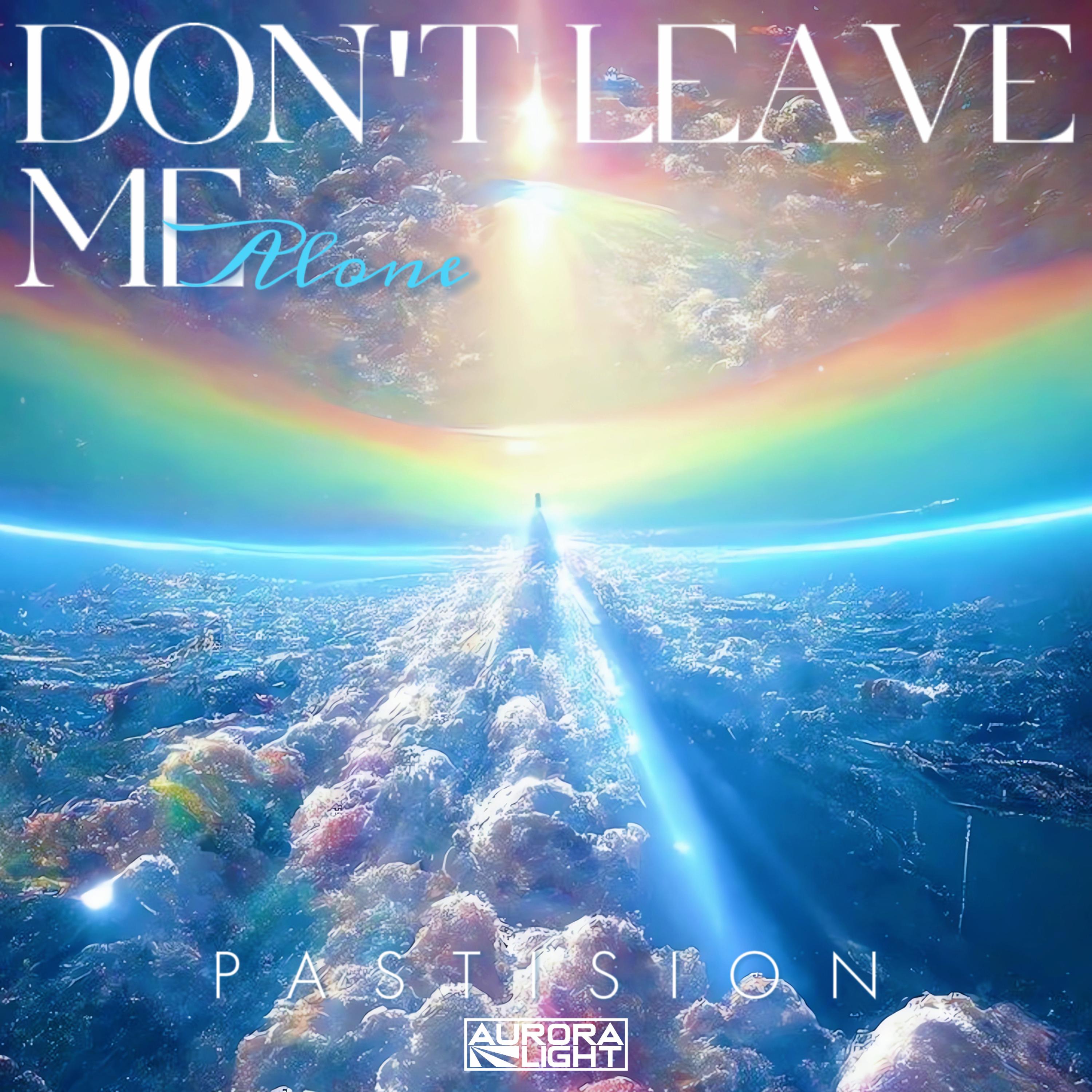 Постер альбома Don't Leave Me Alone