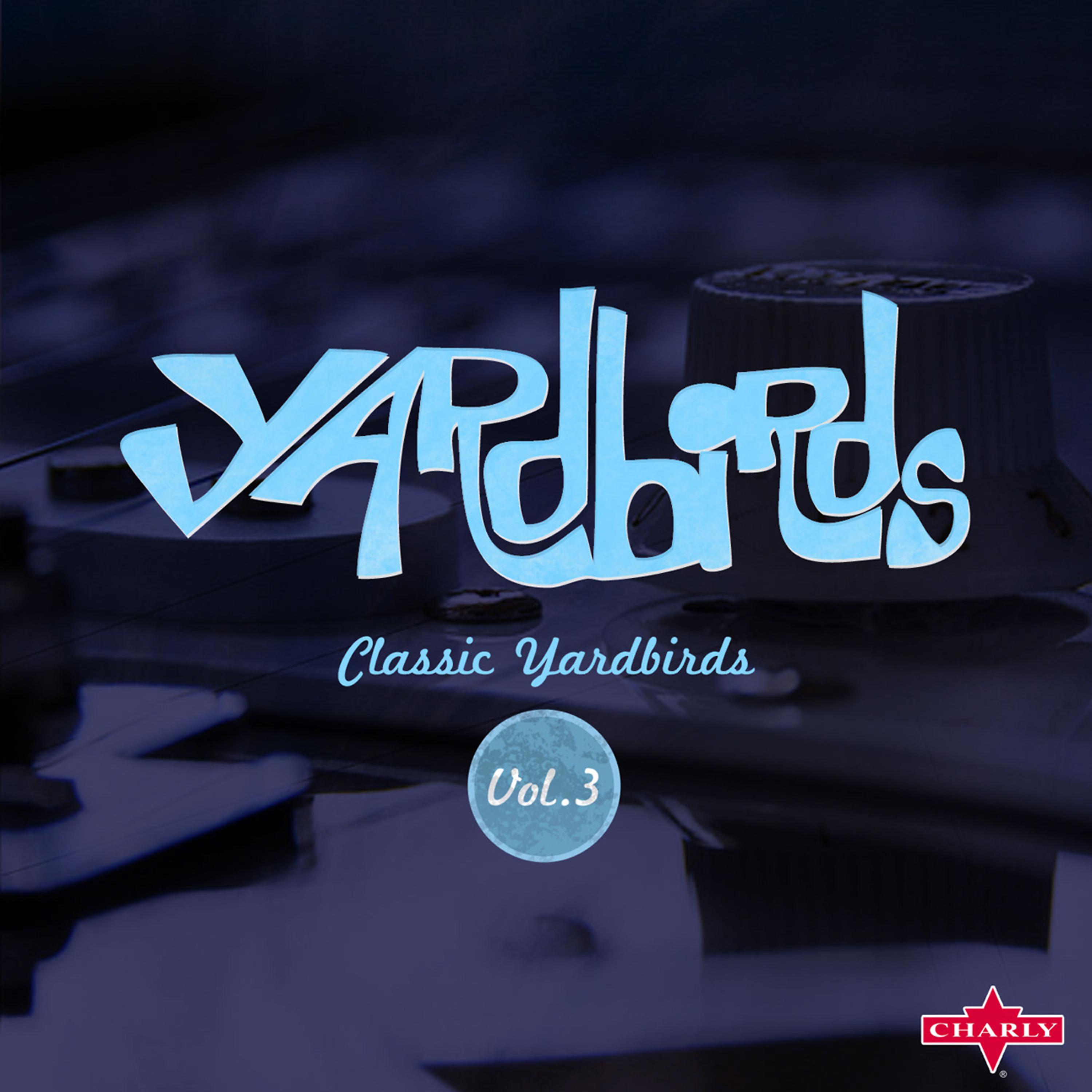 Постер альбома Classic Yardbirds Vol.3