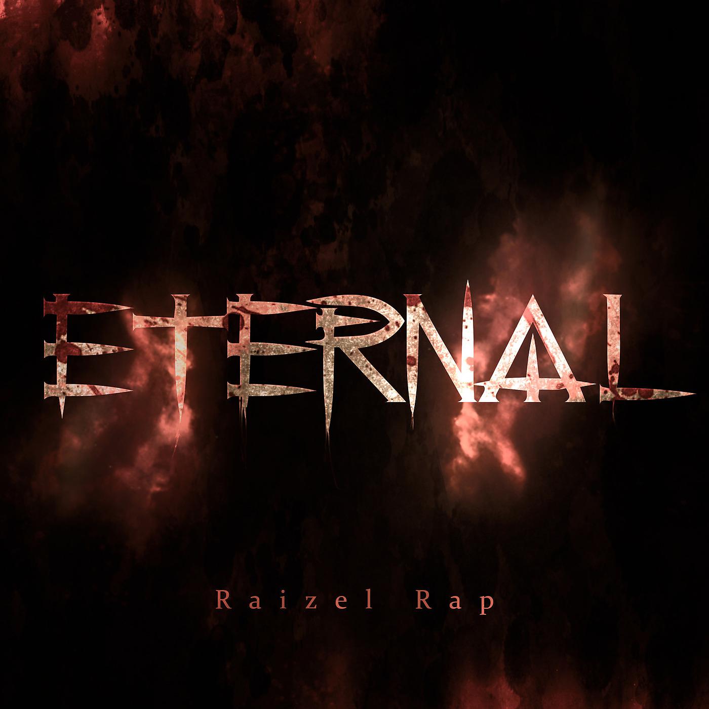 Постер альбома Raizel Rap: Eternal