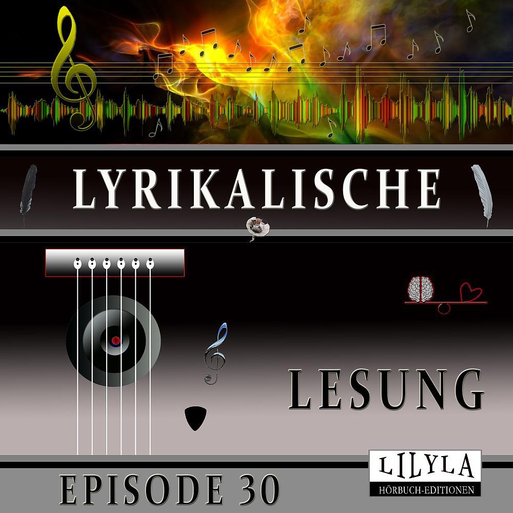 Постер альбома Lyrikalische Lesung Episode 30