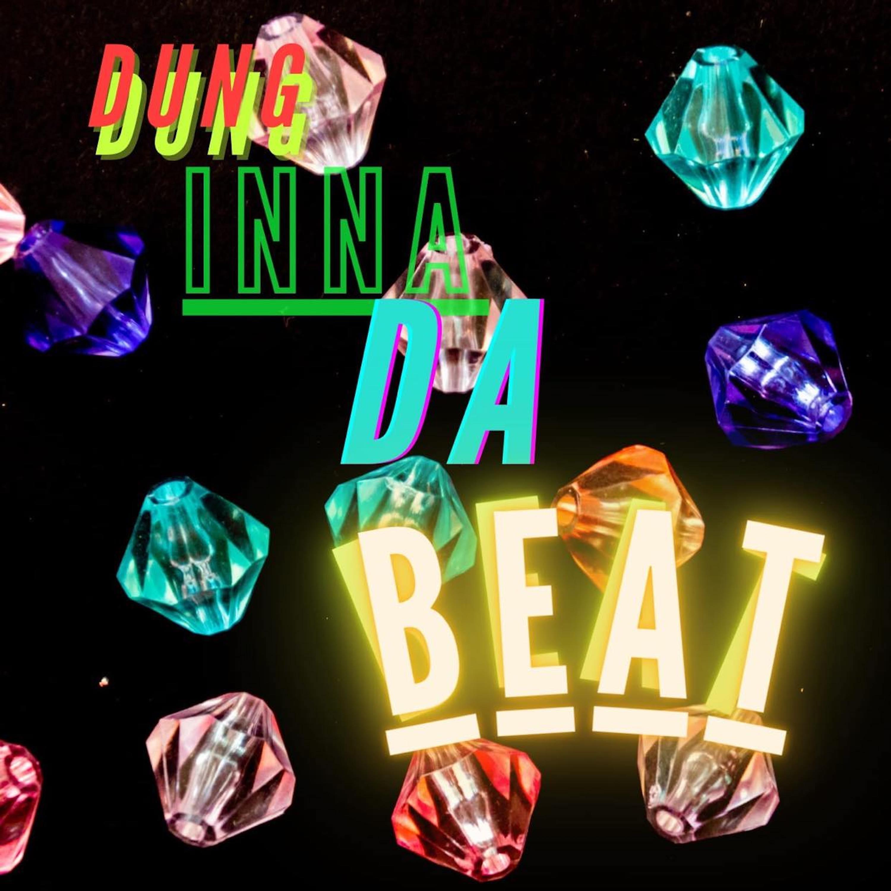 Постер альбома Dung Inna Da Beat