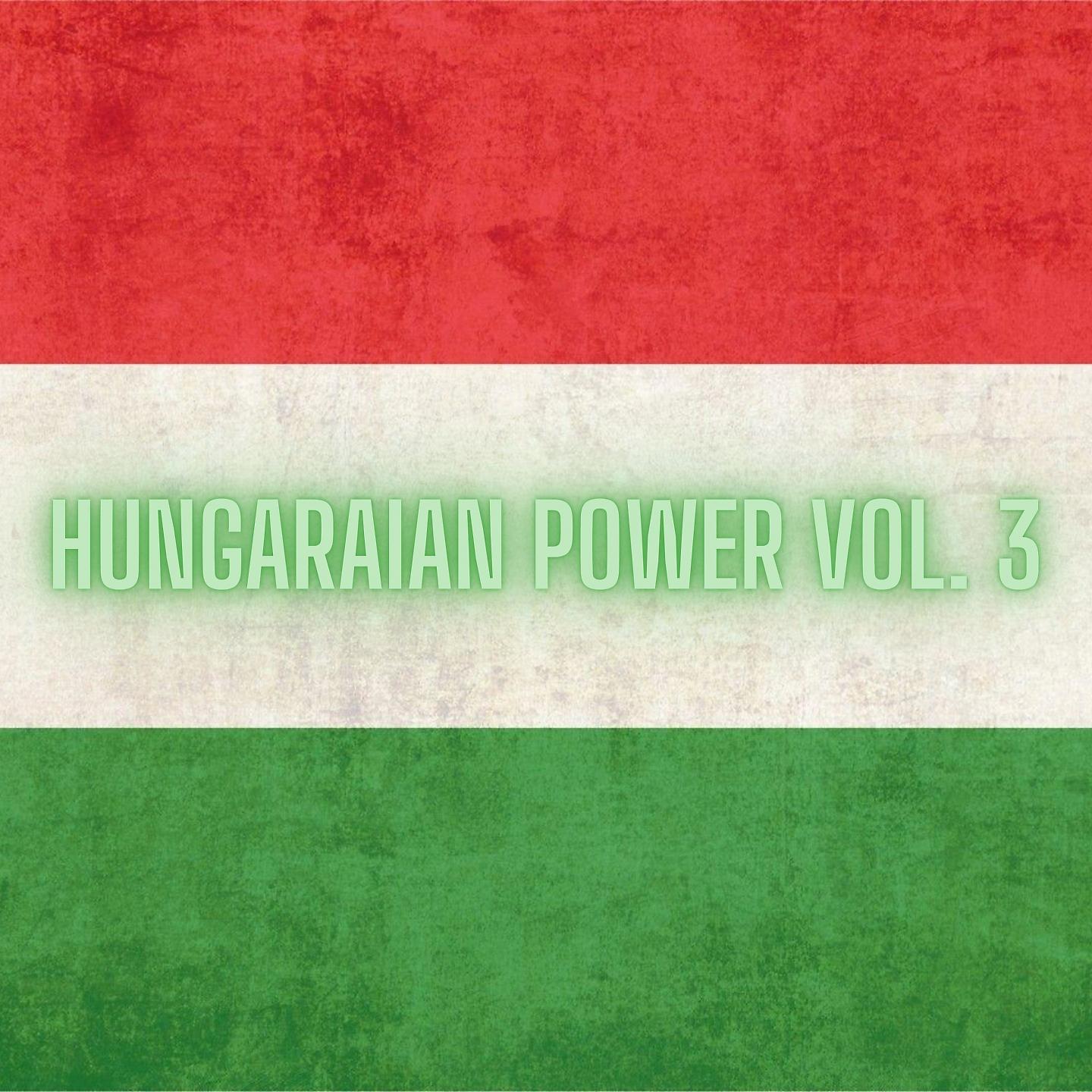 Постер альбома Hungarian Power Vol. 3