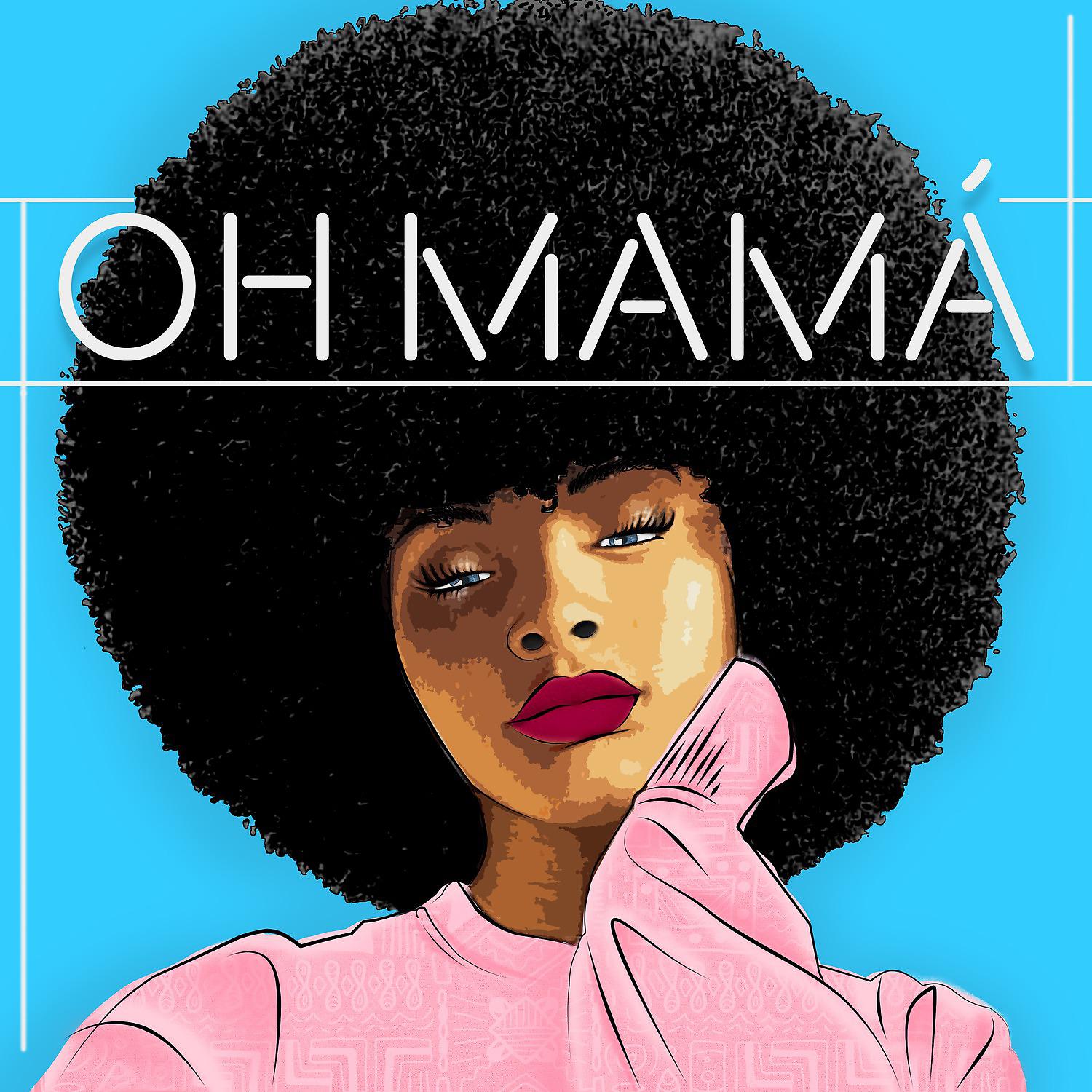 Постер альбома Oh Mamá