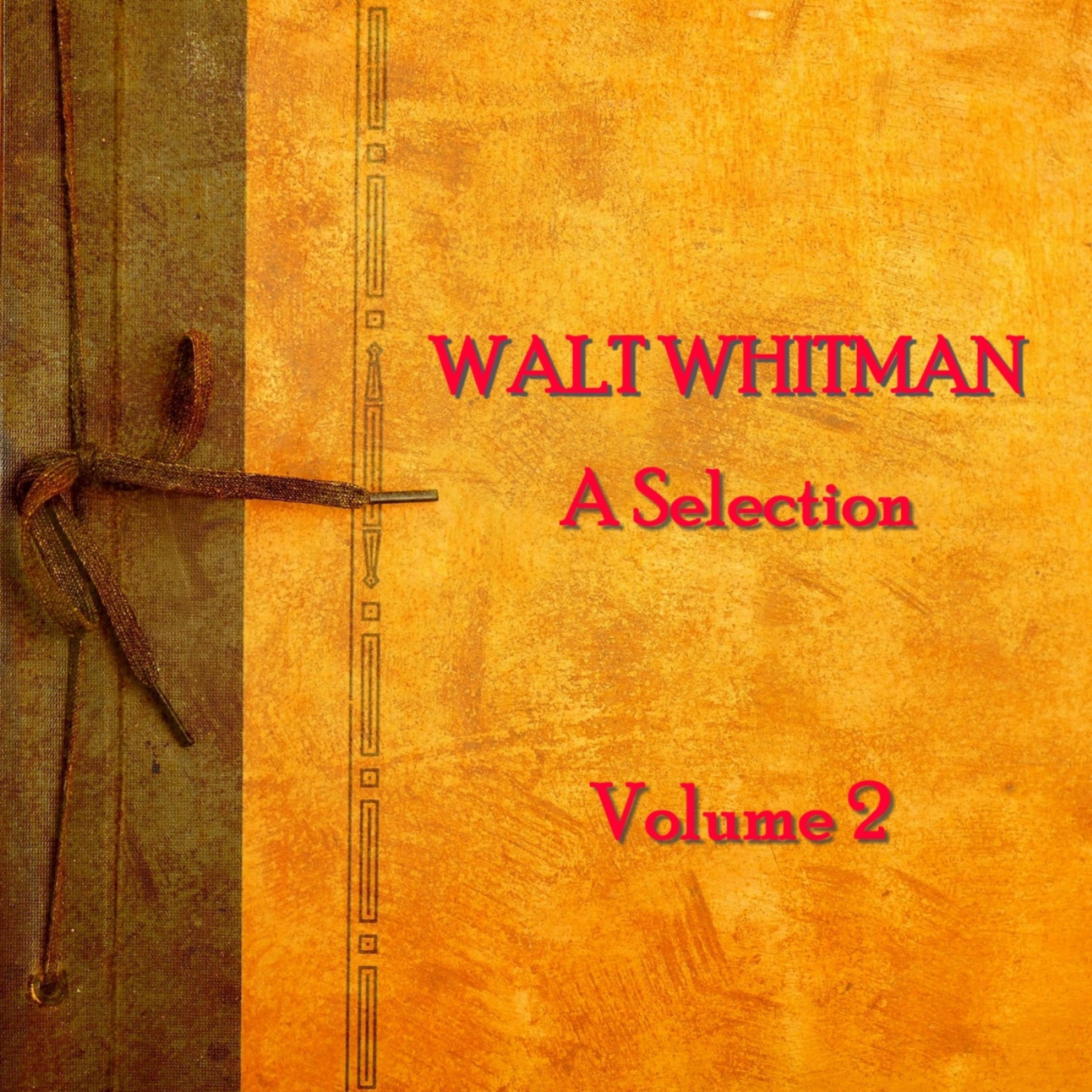 Постер альбома Walt Whitman - A Selection - Volume 2