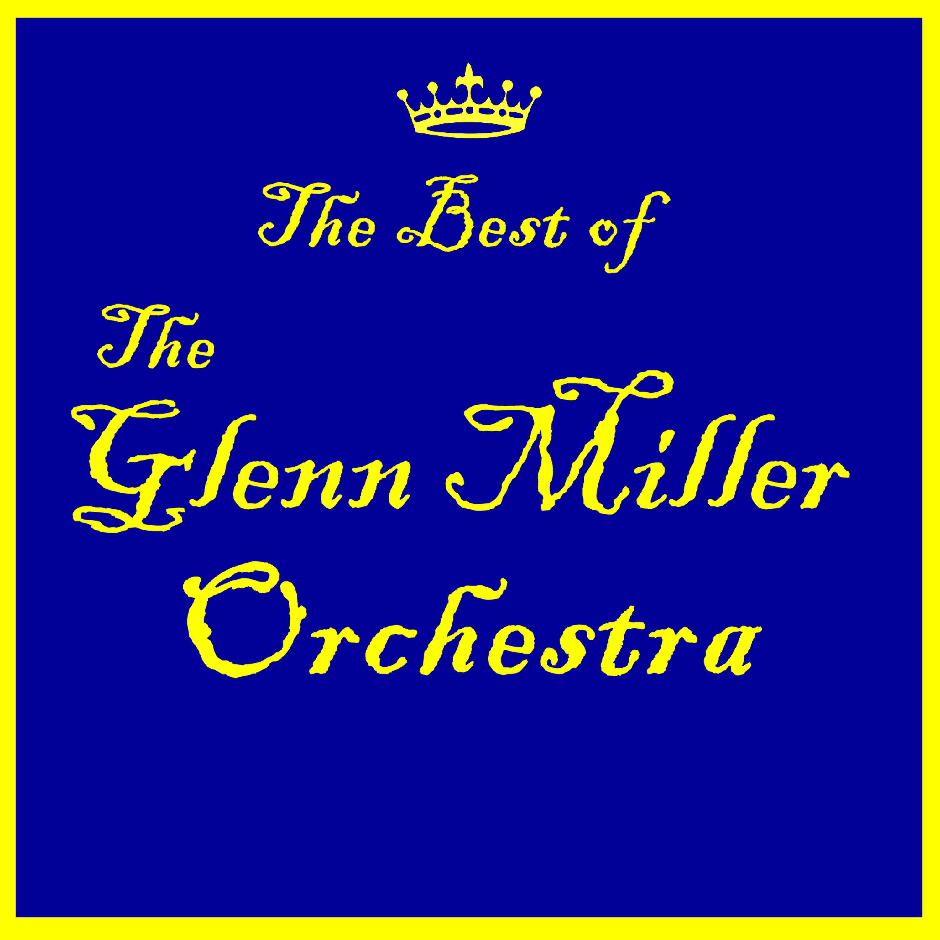 Постер альбома The Best of the Glenn Miller Orchestra