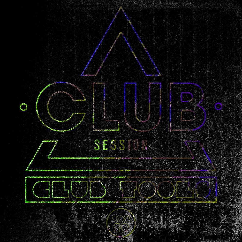 Постер альбома Club Session Pres. Club Tools, Vol. 19