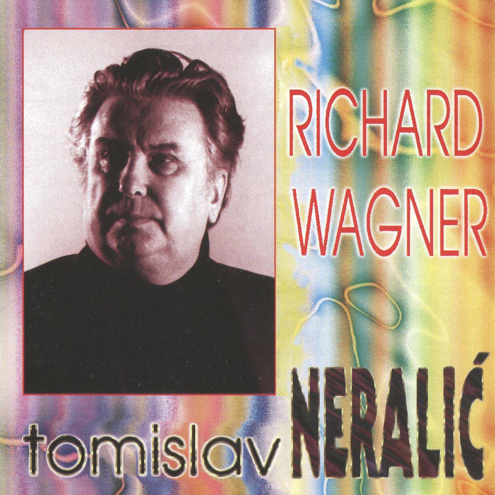 Постер альбома Tomislav Neralić, Richard Wagner