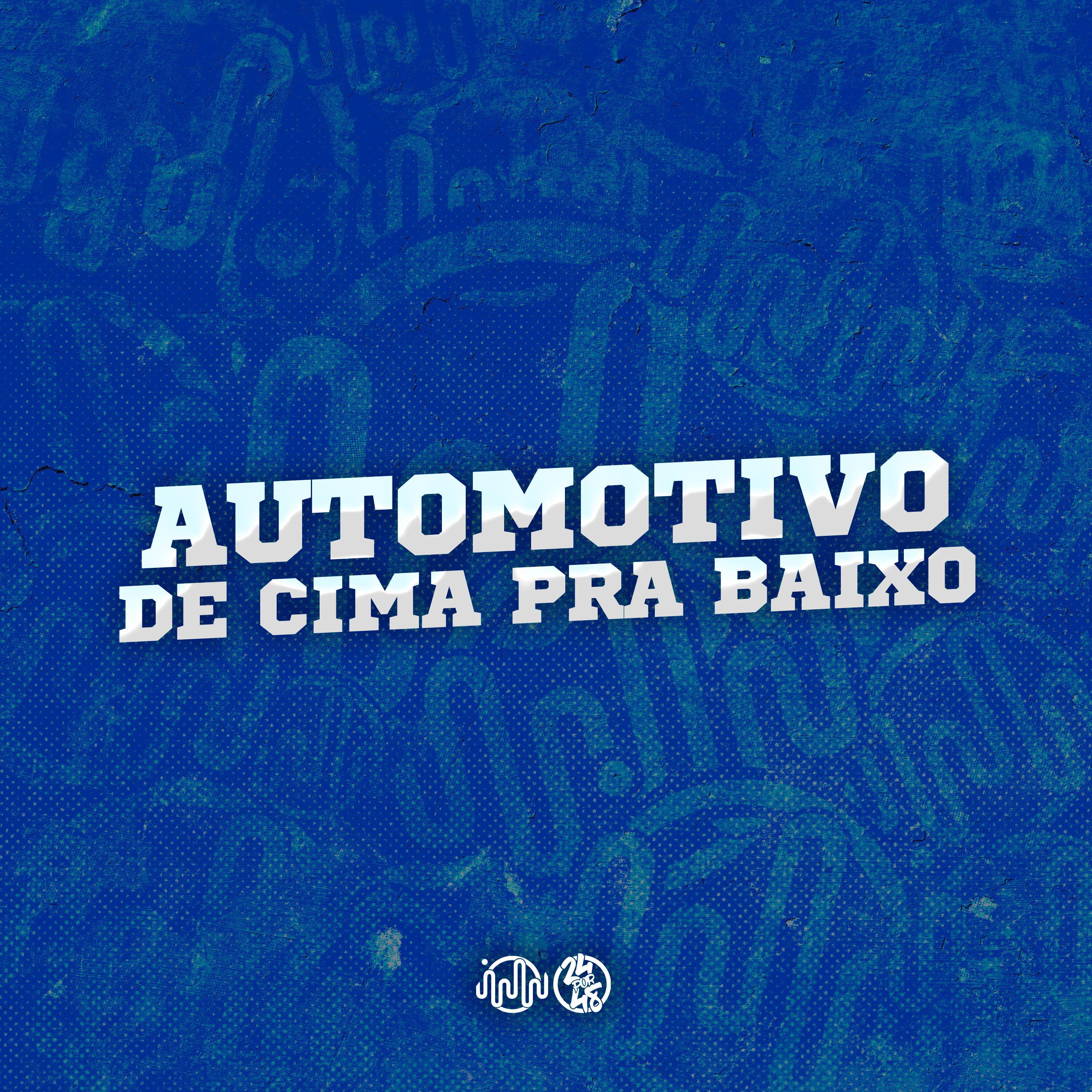 Постер альбома Automotivo de Cima pra Baixo