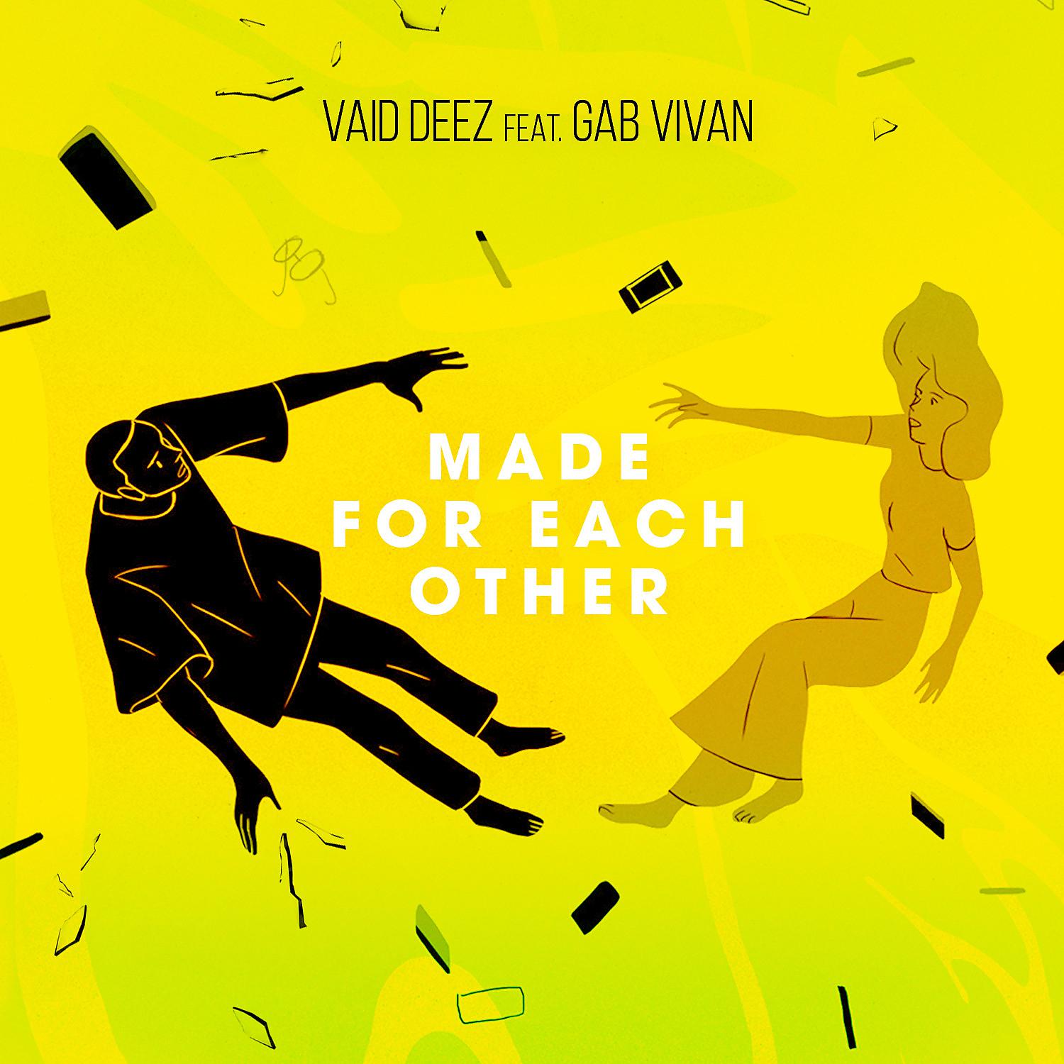 Постер альбома Made for each other (feat. Gab Vivan)