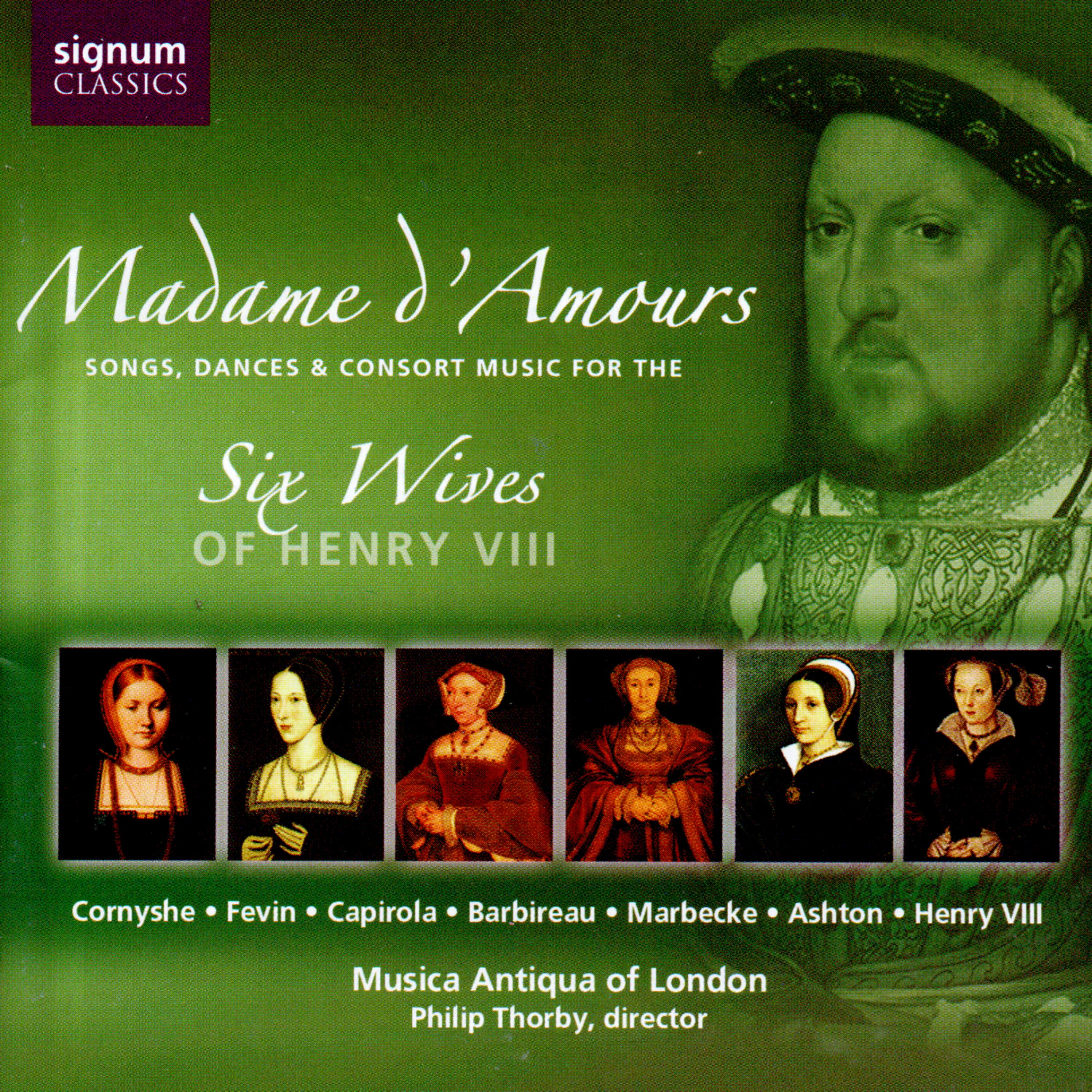 Постер альбома Madame d'Amours: Songs, Dances & Consort Music for the Six Wives of Henry VIII