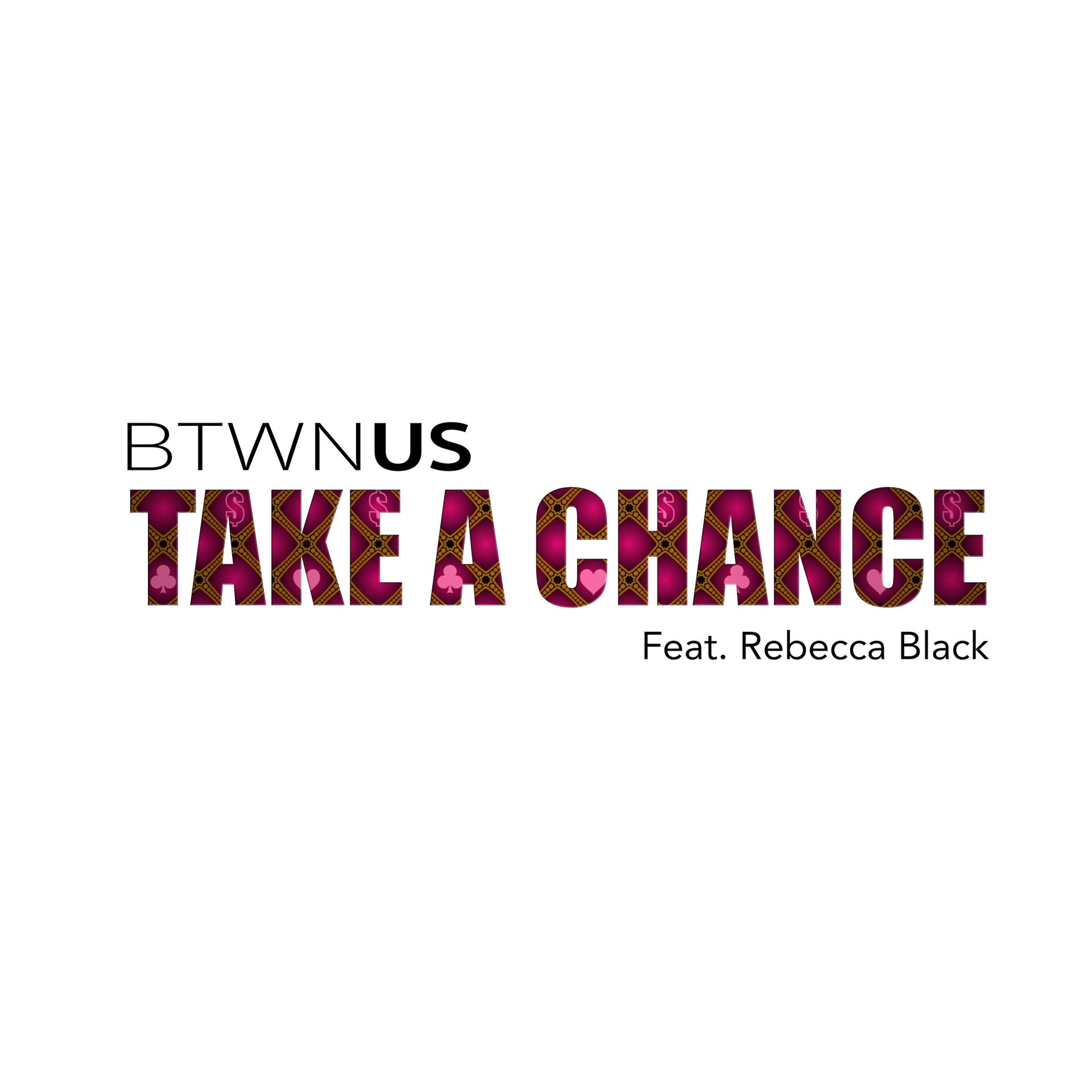Постер альбома Take A Chance (feat. Rebecca Black)