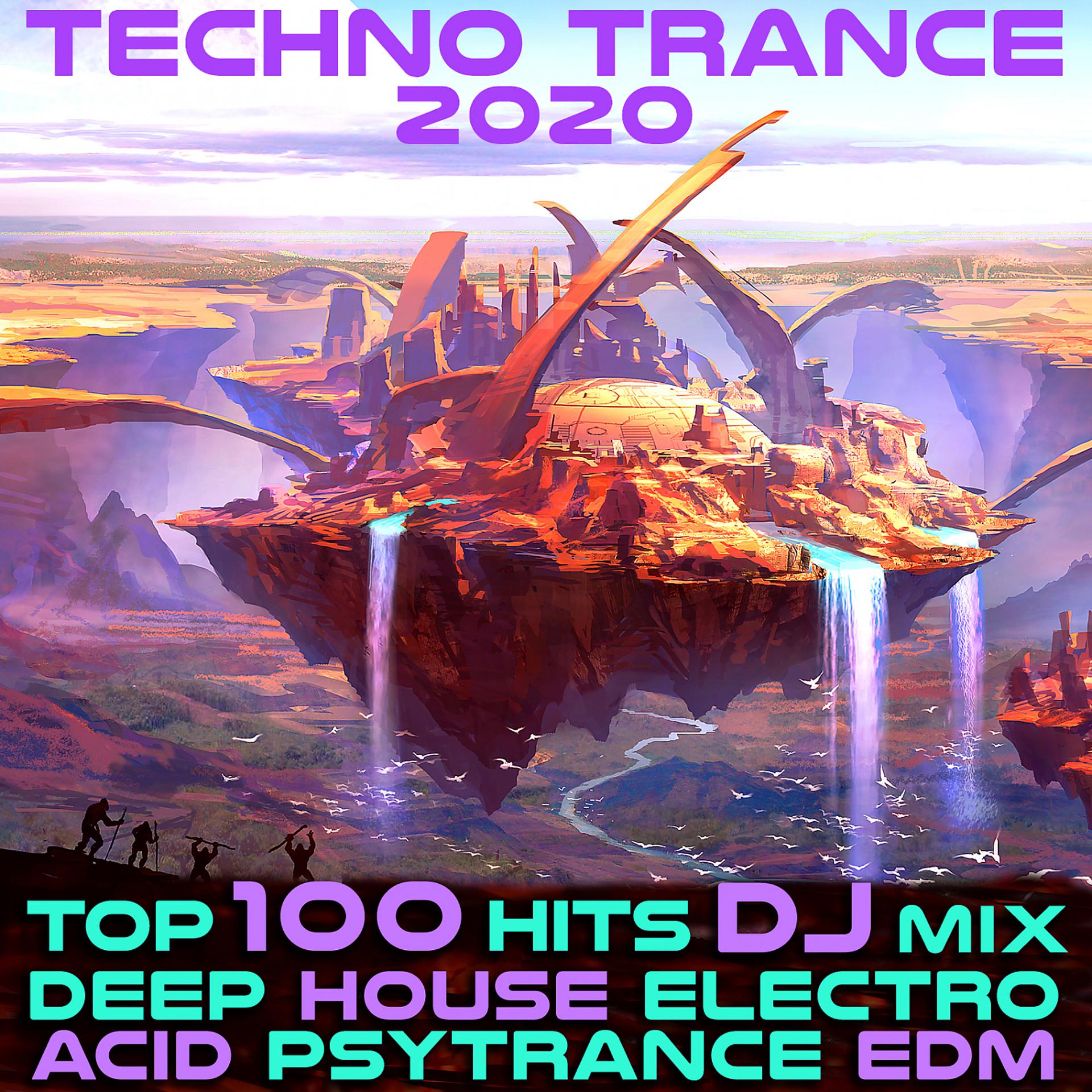 Постер альбома Techno Trance 2020 Top 100 Hits Deep House Electro Acid Psy Trance EDM DJ Mix