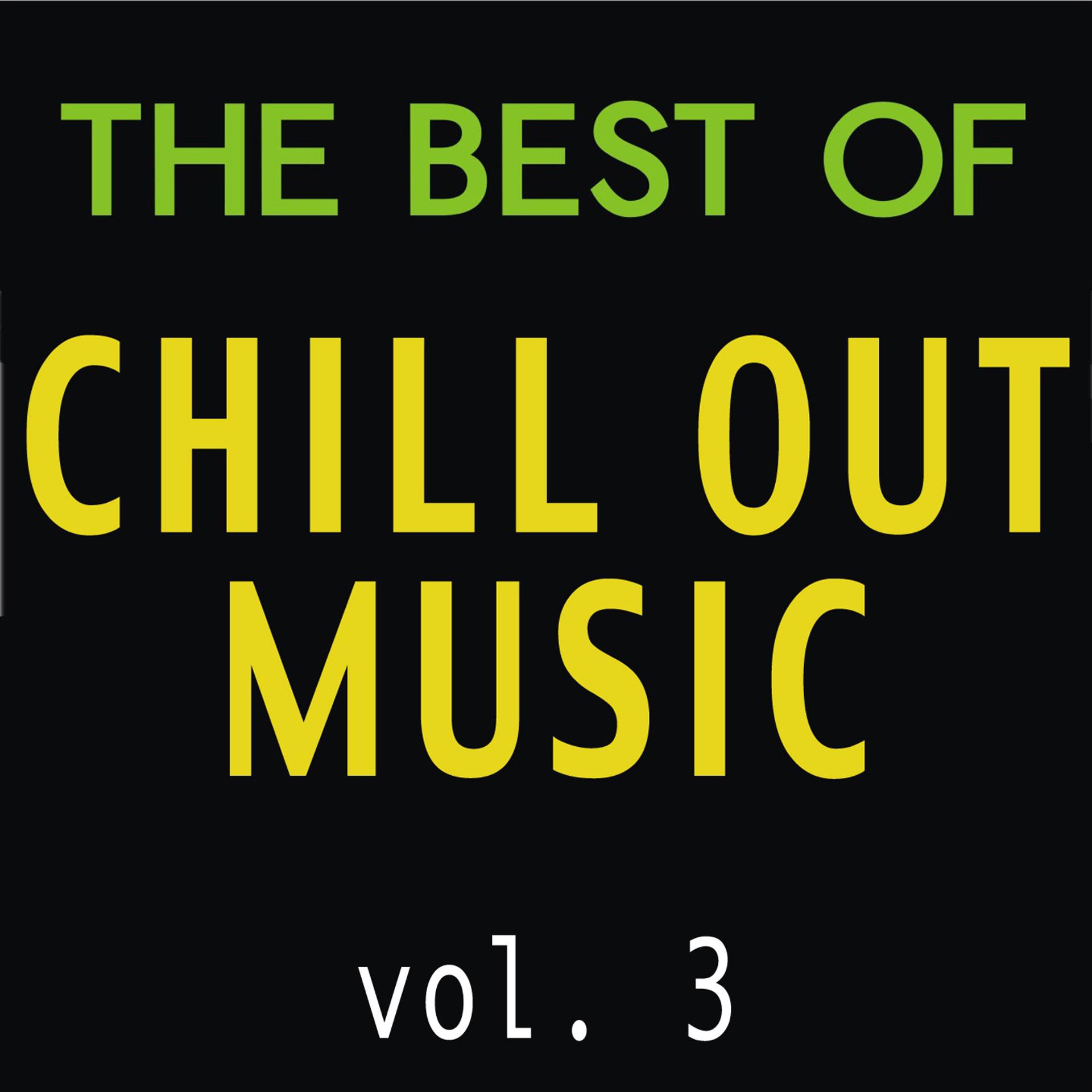 Постер альбома The Best of Chill Out Music, Vol. 3
