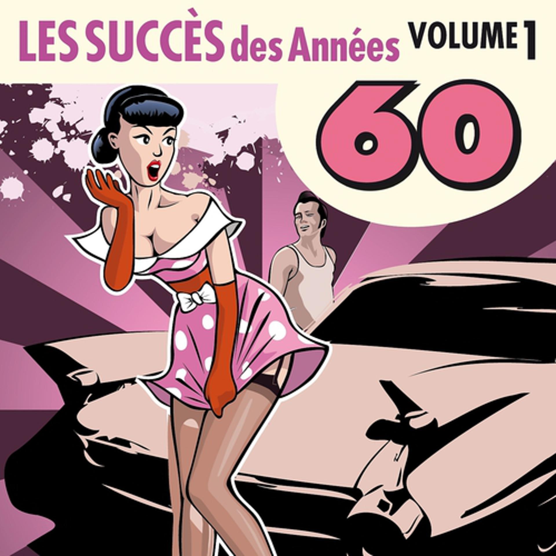 Постер альбома Les Succès des Années 60, Vol. 1