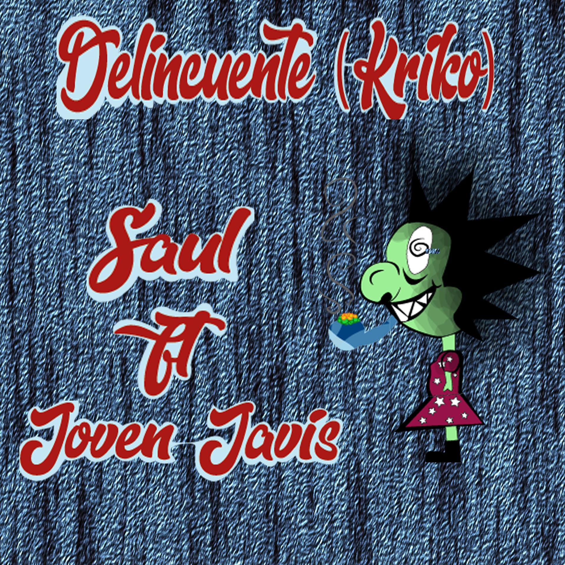 Постер альбома Delincuente (feat. Joven Javis) [Kriko]