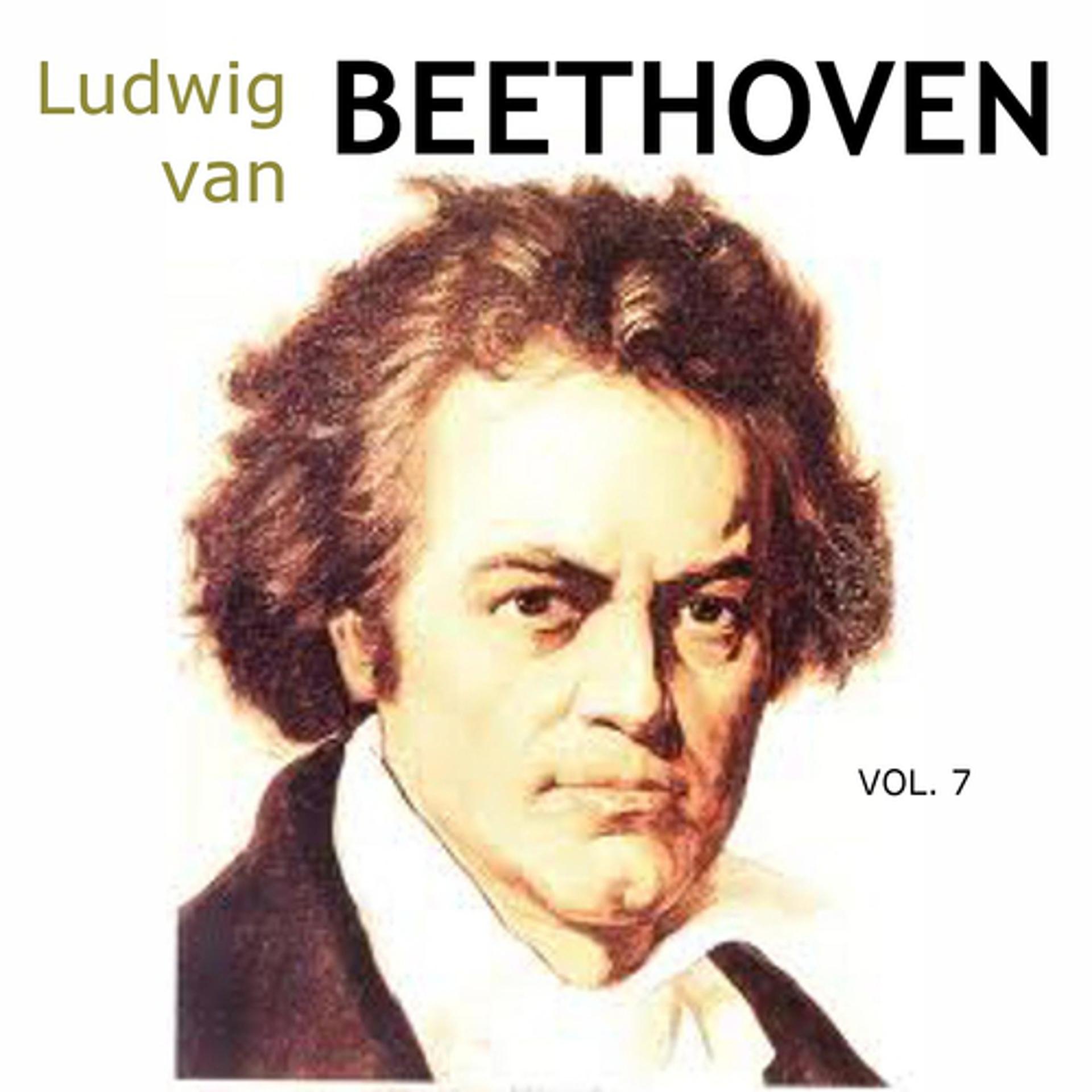 Постер альбома Ludwig Van Beethoven, Vol. 7