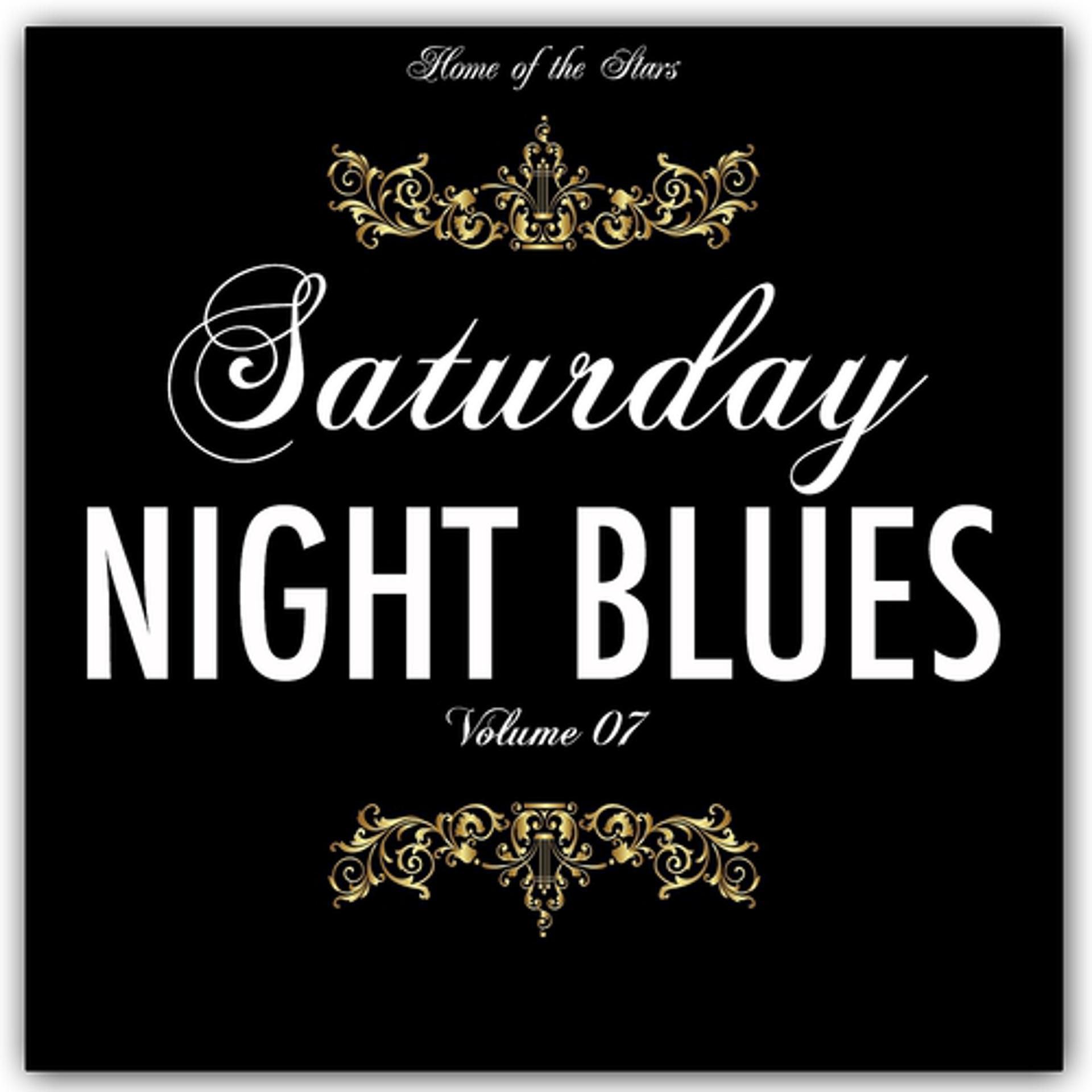 Постер альбома Saturday Night Blues, Vol. 7 (Rare Recordings)
