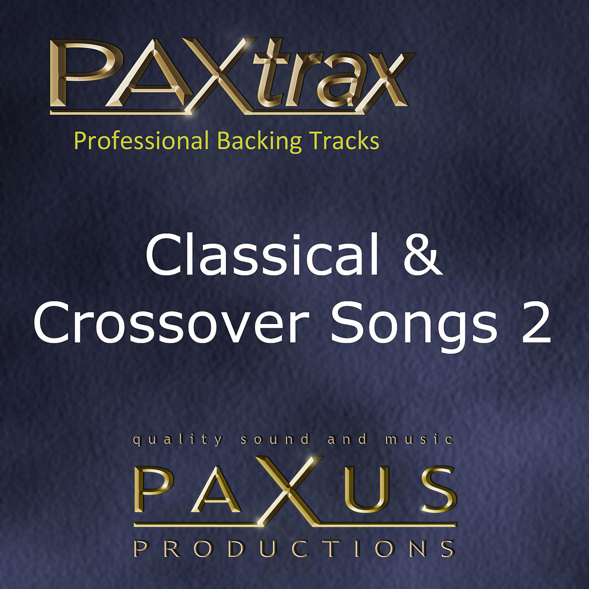 Постер альбома Paxtrax Professional Backing Tracks: Classical & Crossover 2