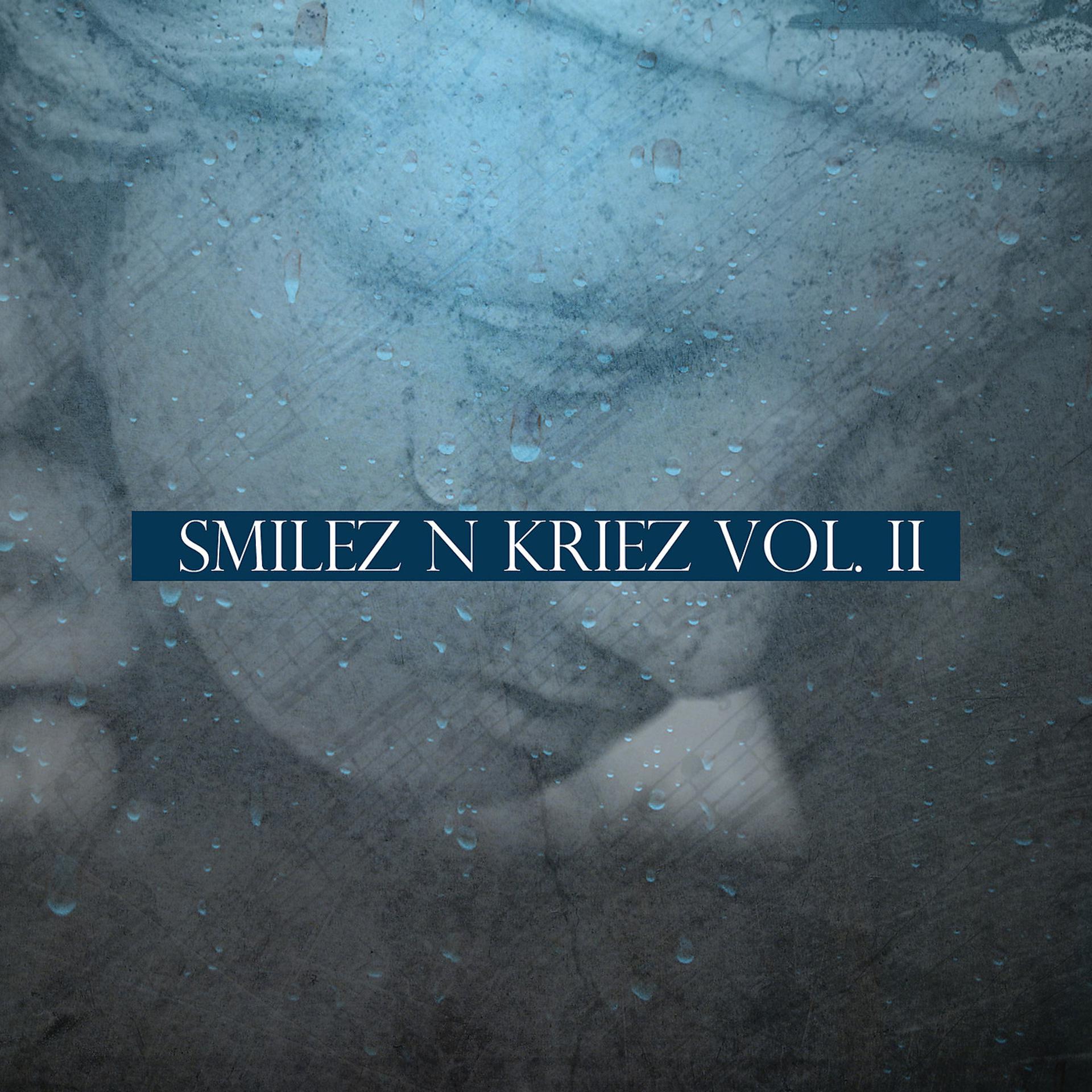 Постер альбома Smilez n Kriez Vol. II