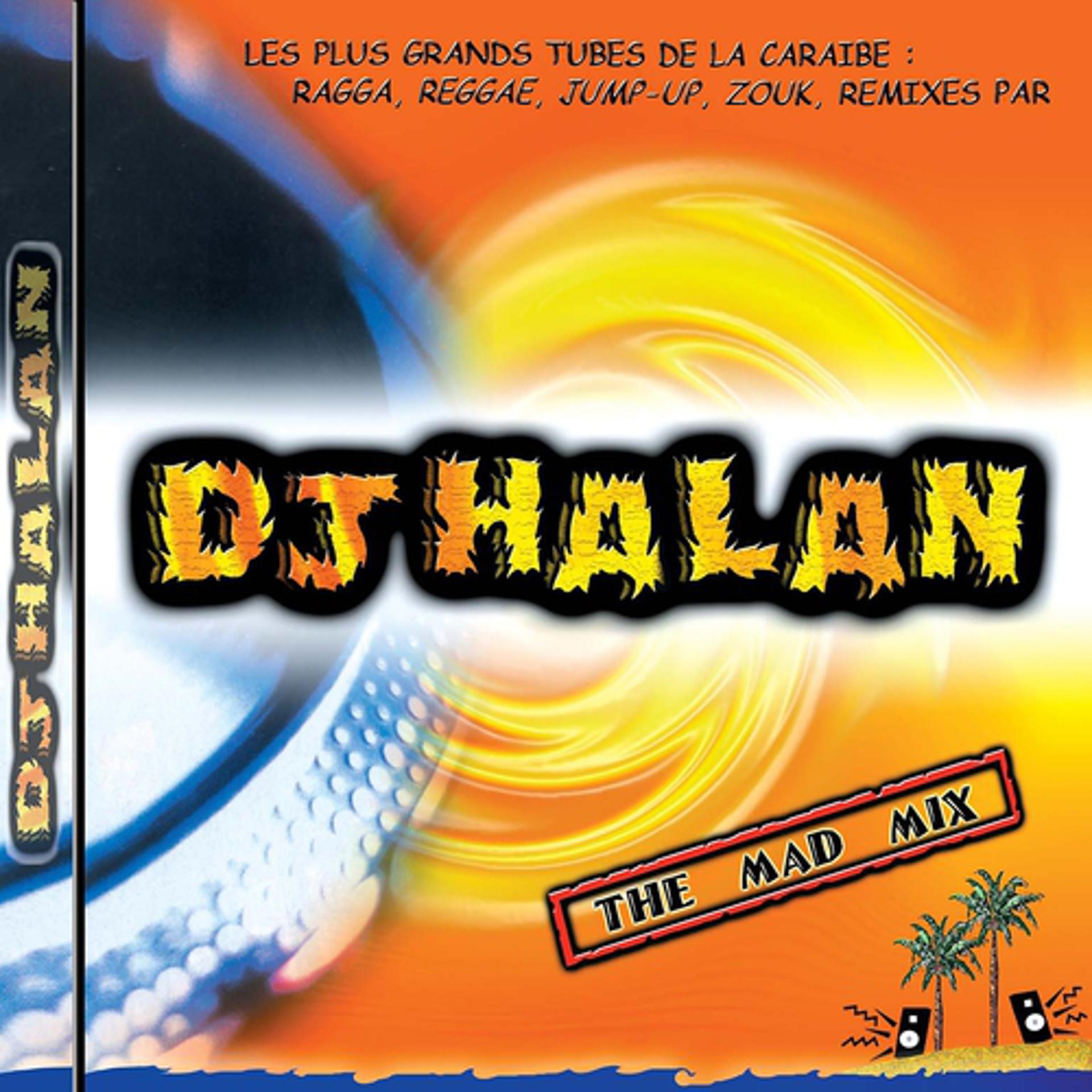Постер альбома Dj Halan: The Mad Mix