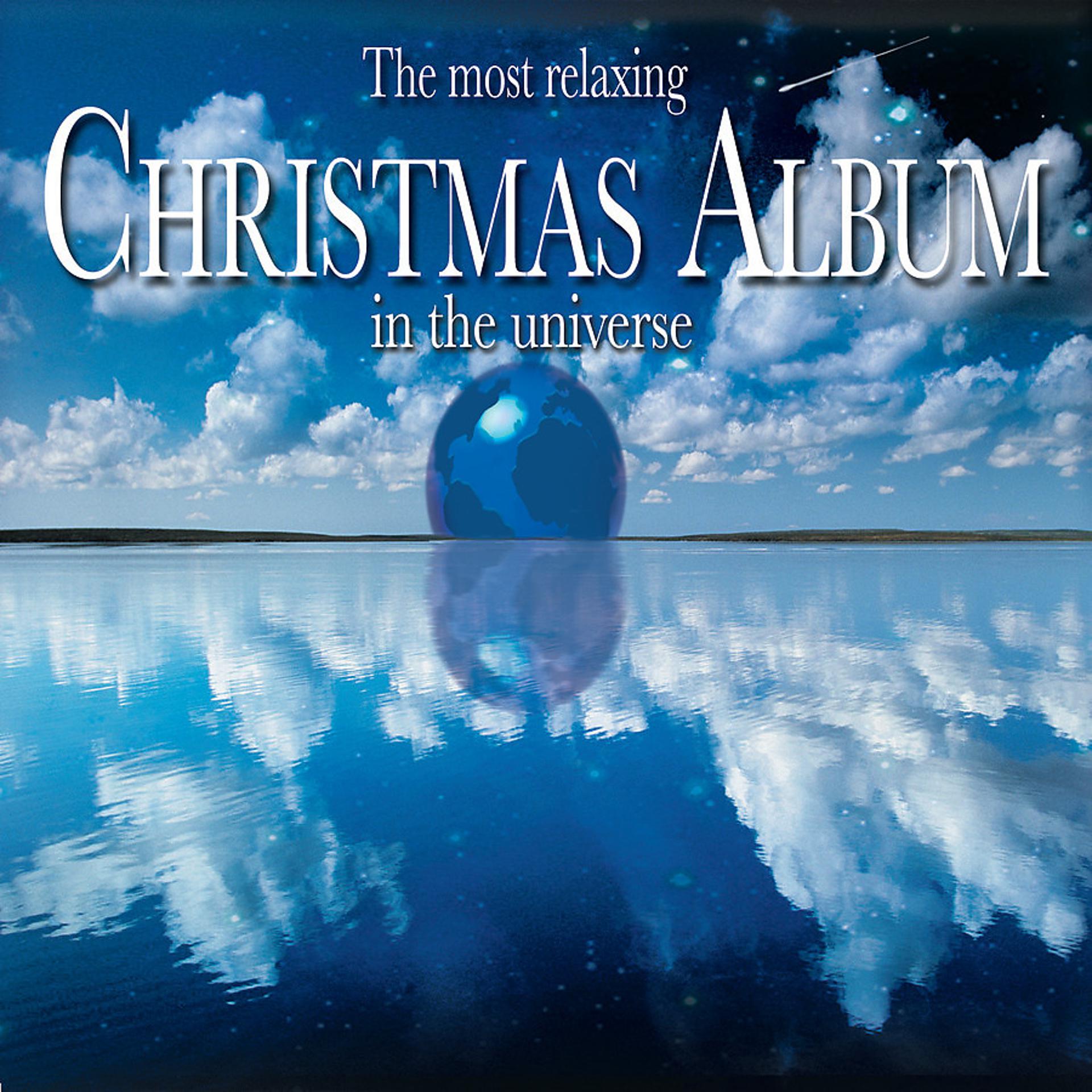 Постер альбома The Most Relaxing Christmas Album in the Universe