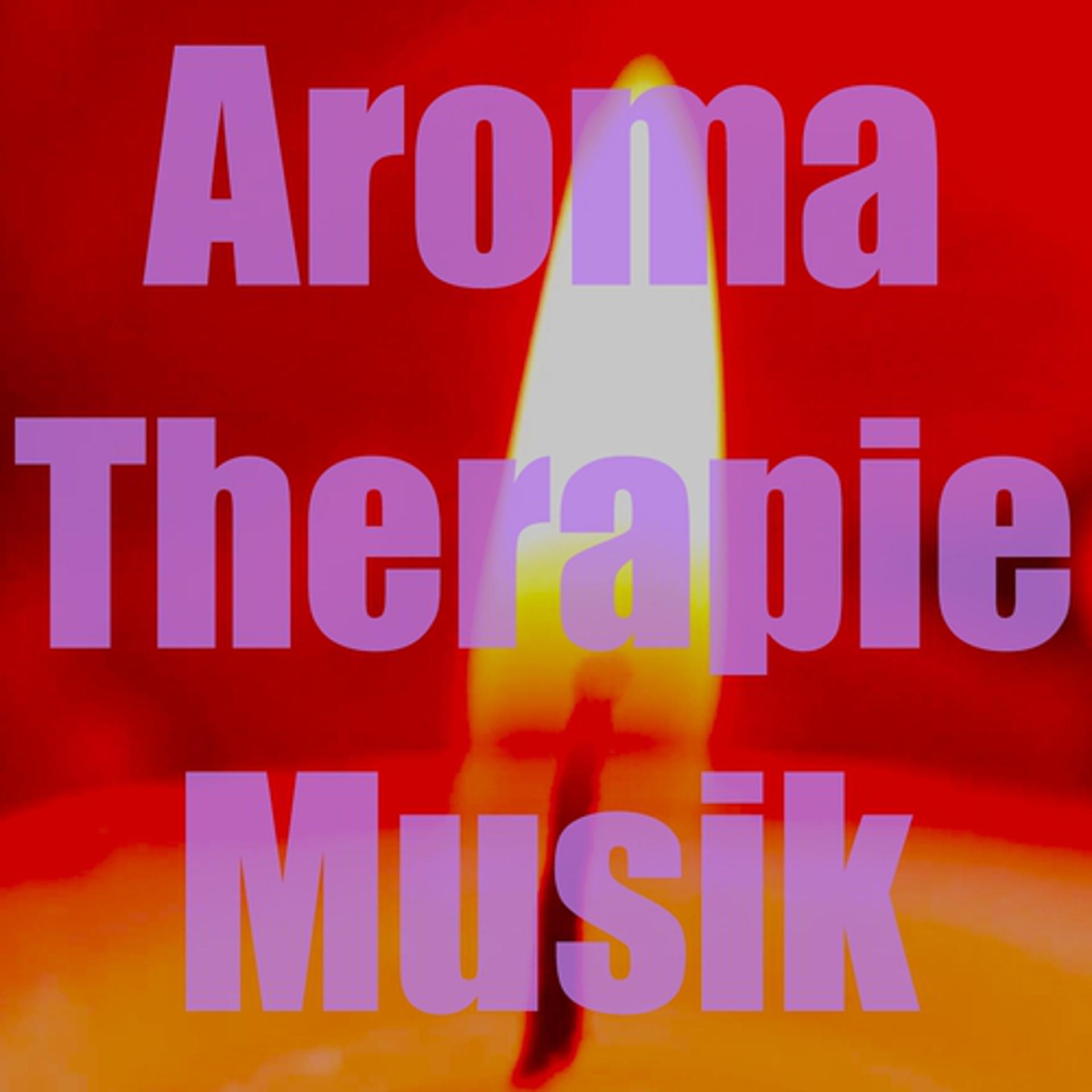 Постер альбома Aromatherapie musik