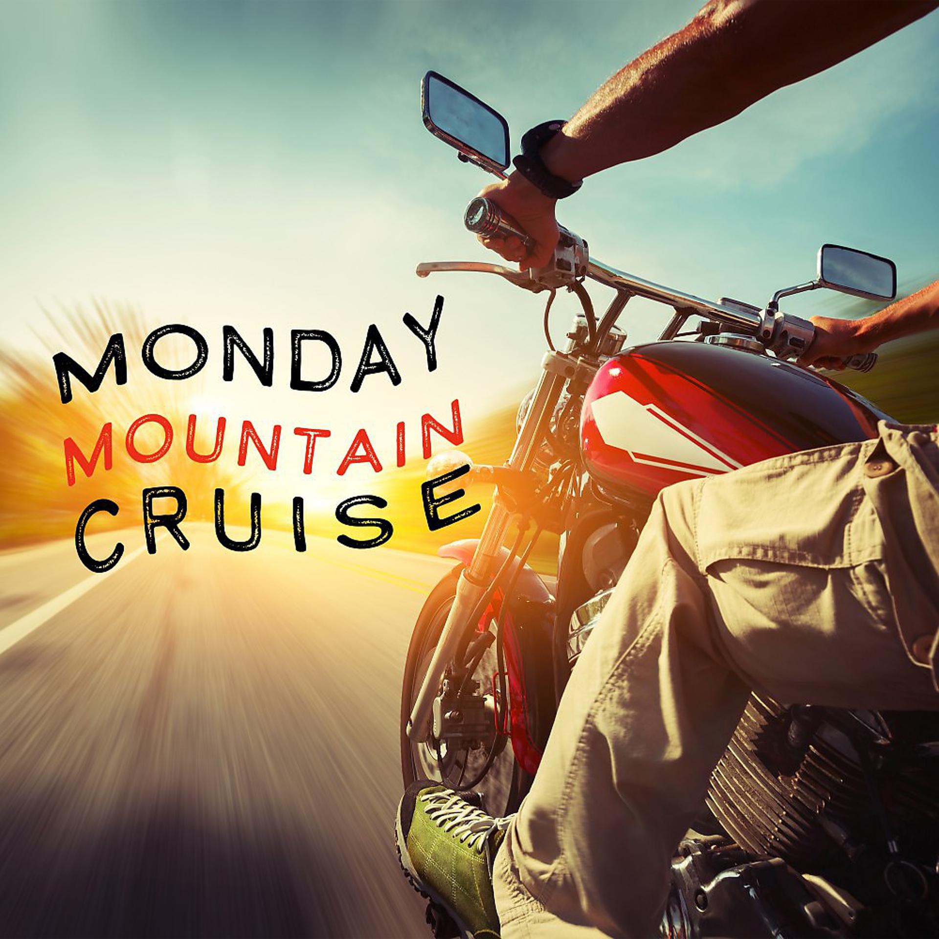 Постер альбома Monday Mountain Cruise (Chill and Upbeat Music)