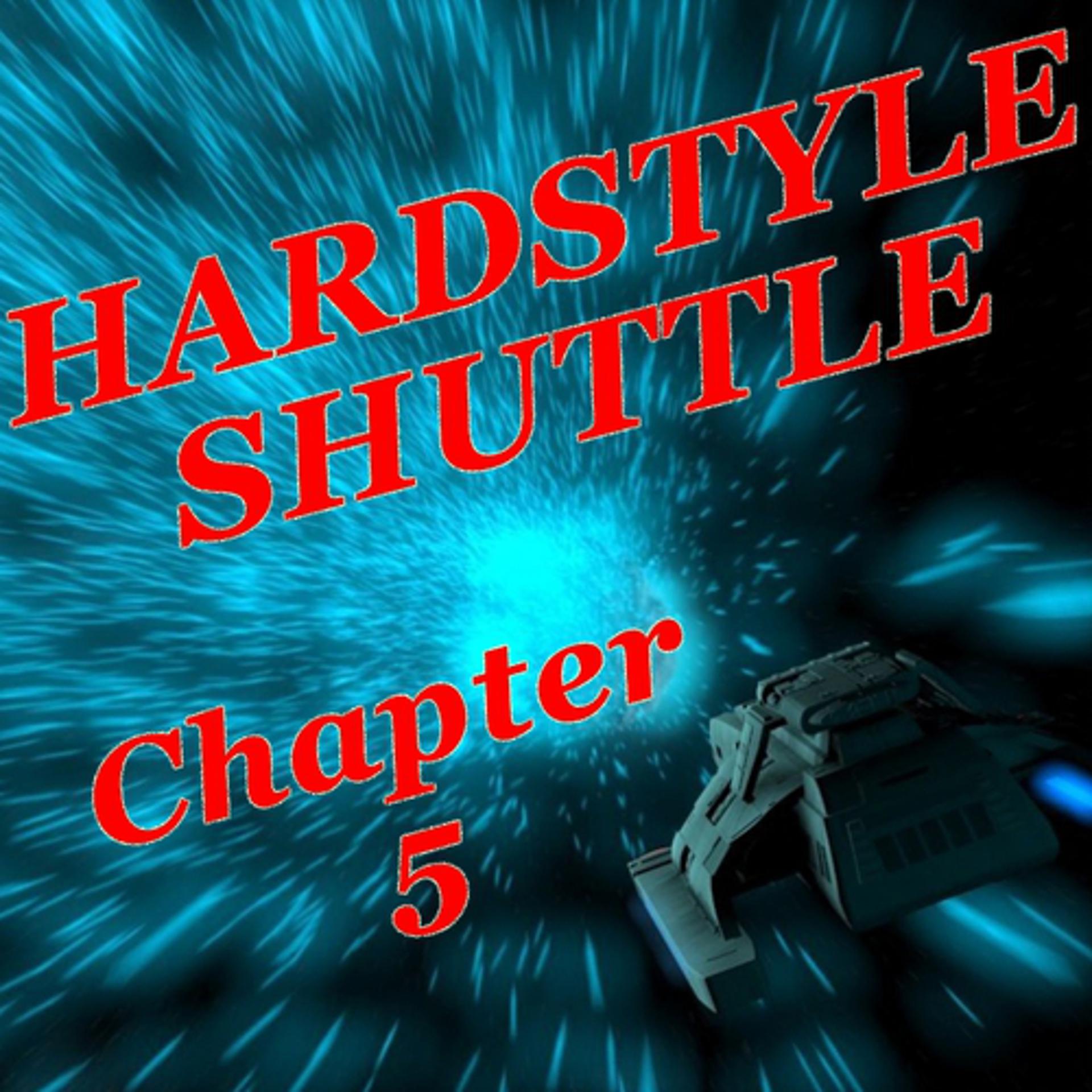 Постер альбома Hardstyle Shuttle Chapter 5