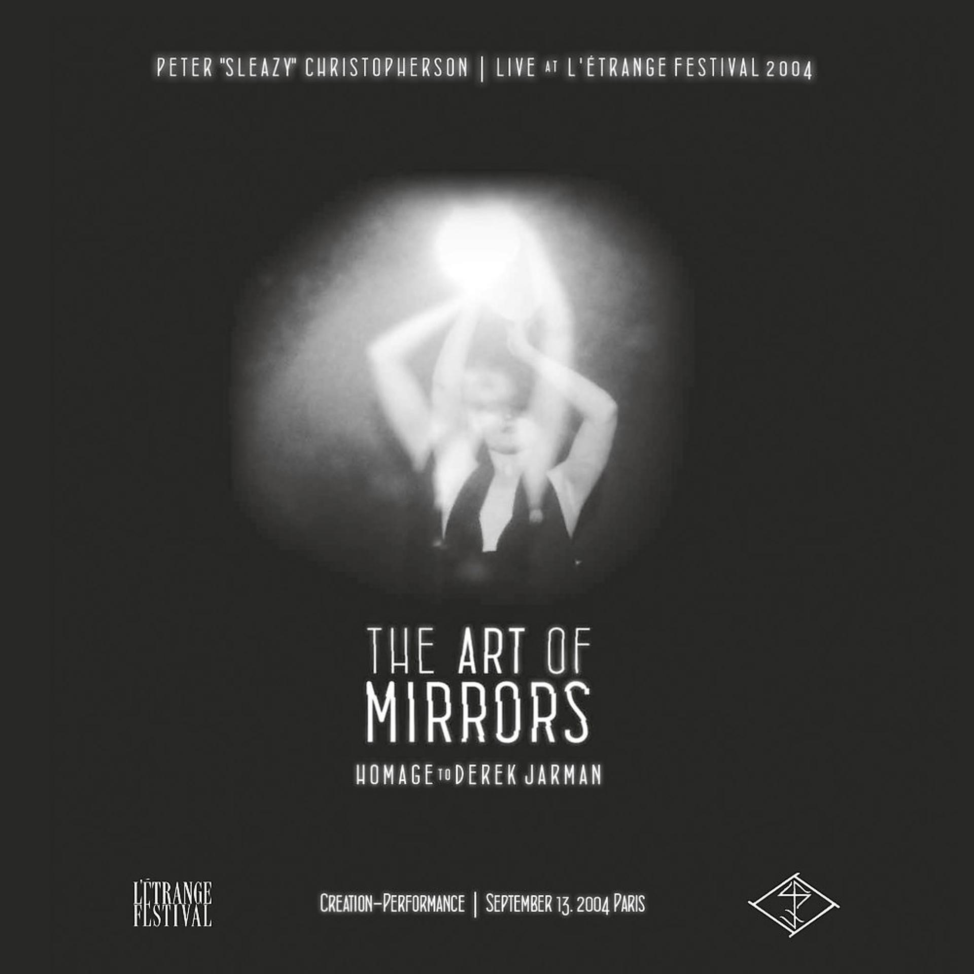Постер альбома Live at L' Etrange Festival 2004 - The Art of Mirrors (Homage to Derek Jarman)