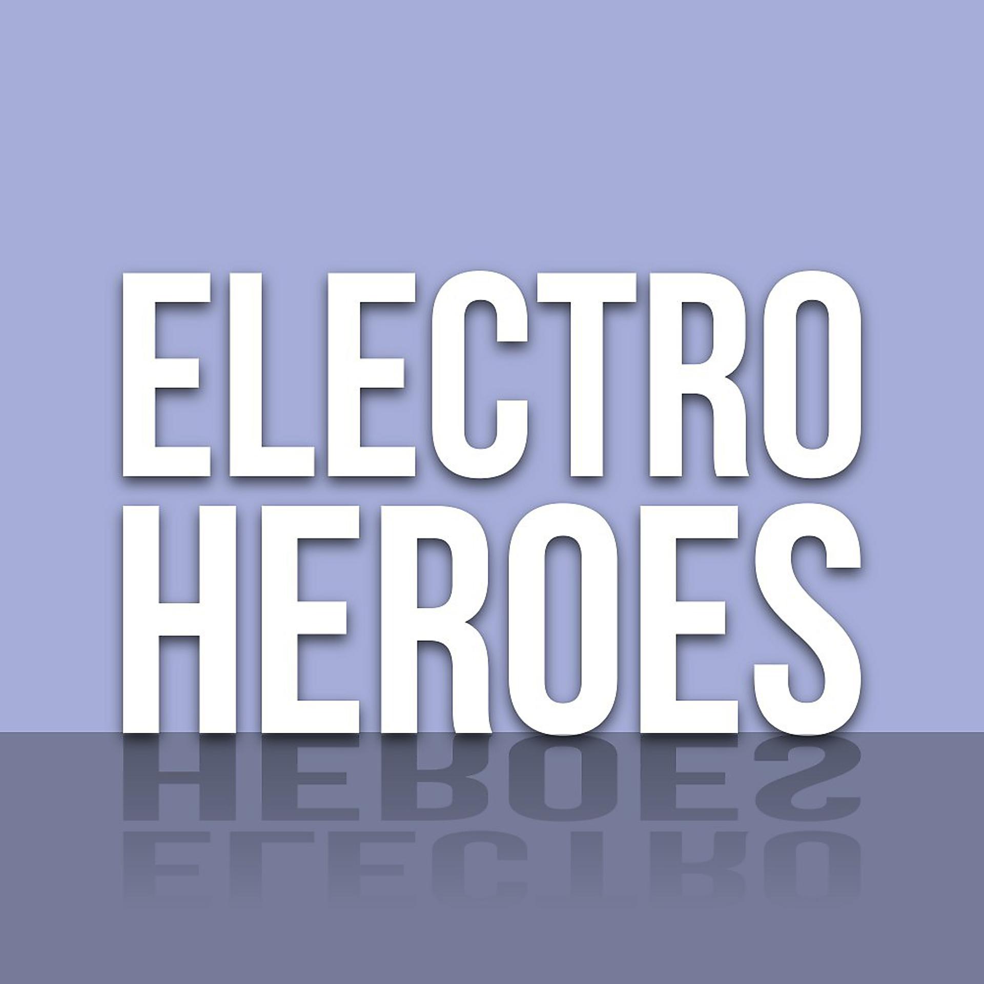 Постер альбома Electro Heroes