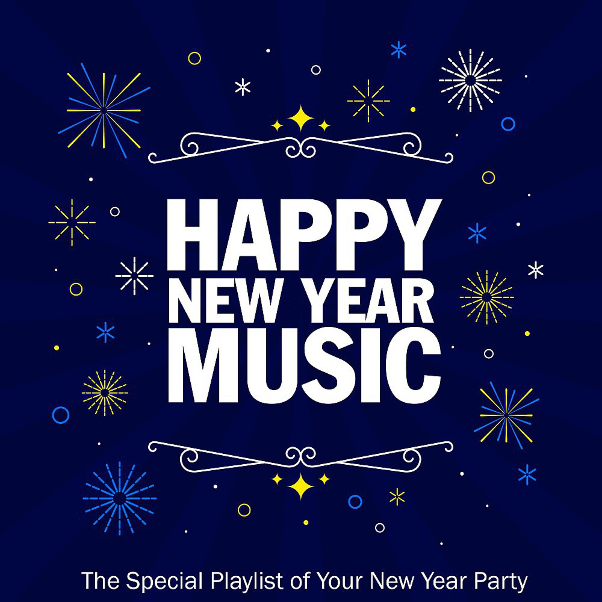 Постер альбома Happy New Year (The Special Playlist of Your New Year Party)