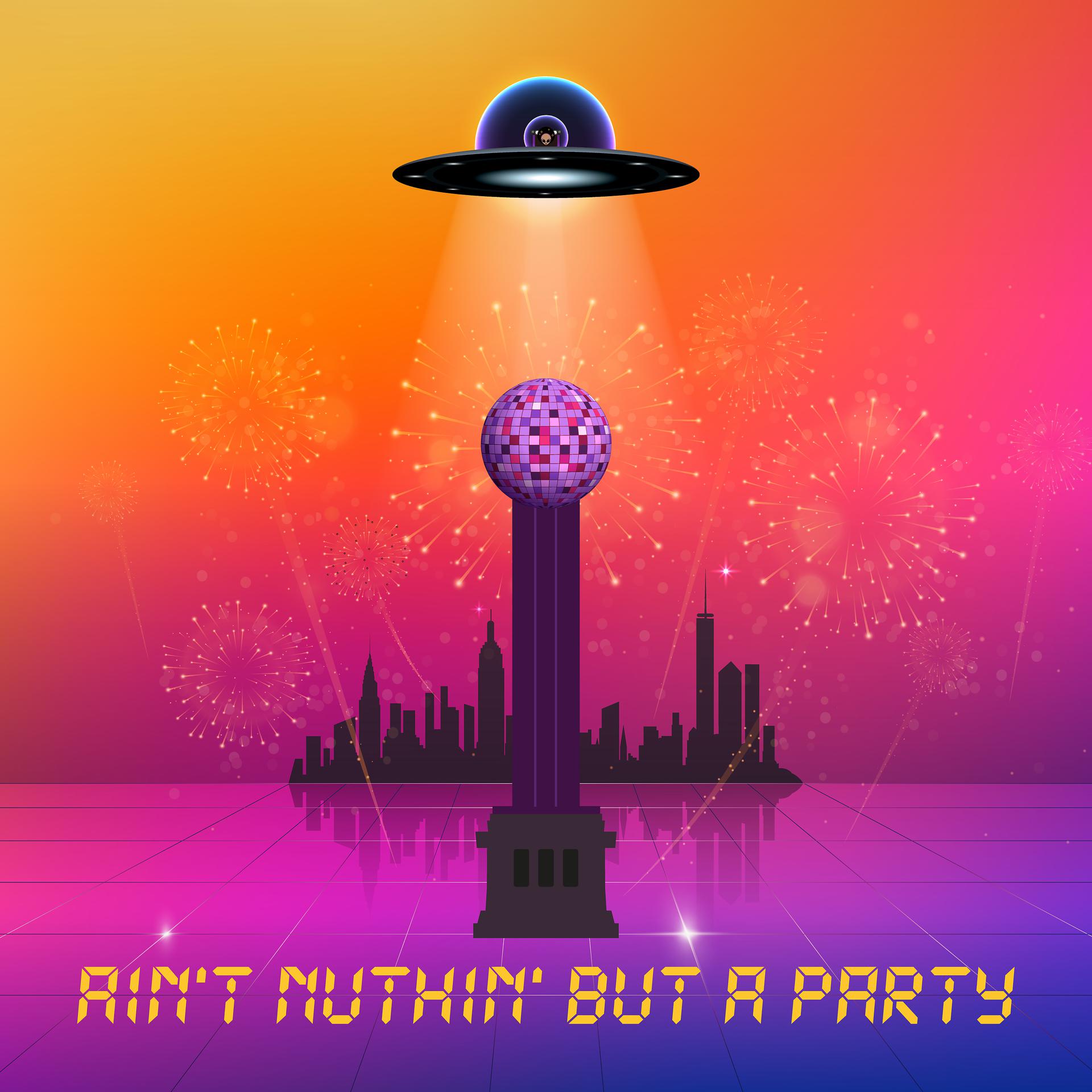 Постер альбома Ain't Nuthin' but a Party
