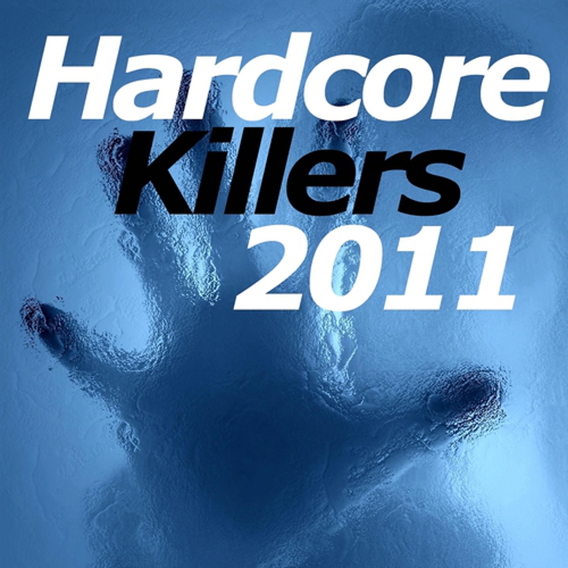 Постер альбома Hardcore Killers 2011