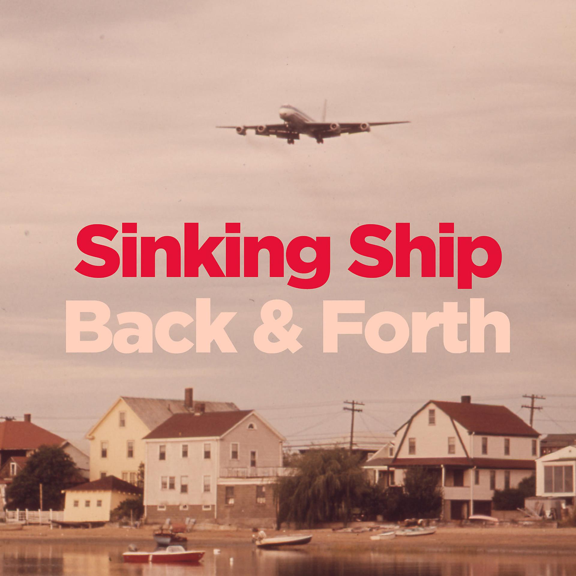 Постер альбома Sinking Ship / Back & Forth