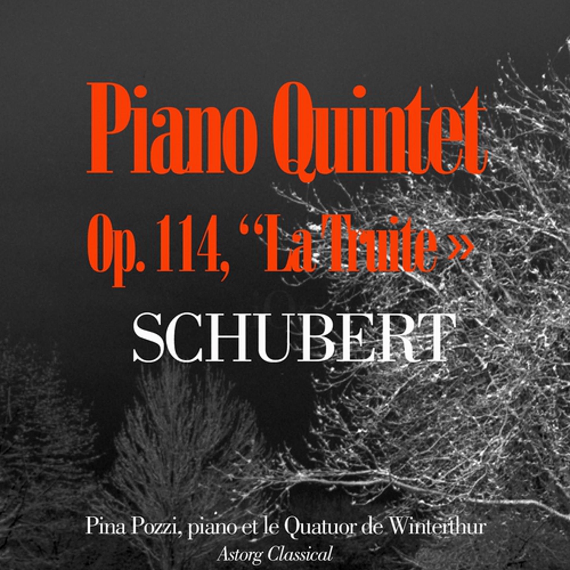 Постер альбома Schubert : Piano Quintet, Op. 114, ''La truite''