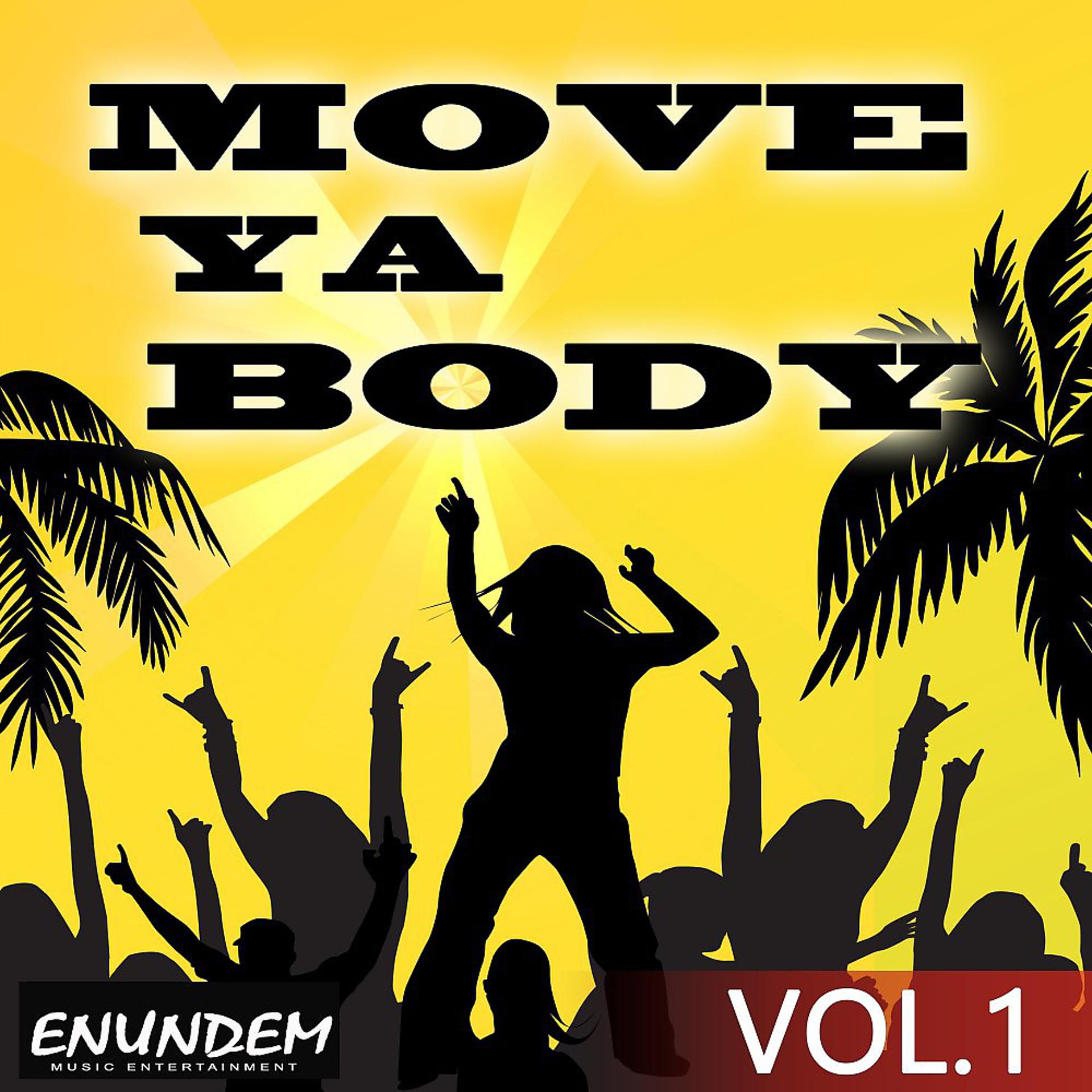 Постер альбома Move Ya Body, Vol. 1
