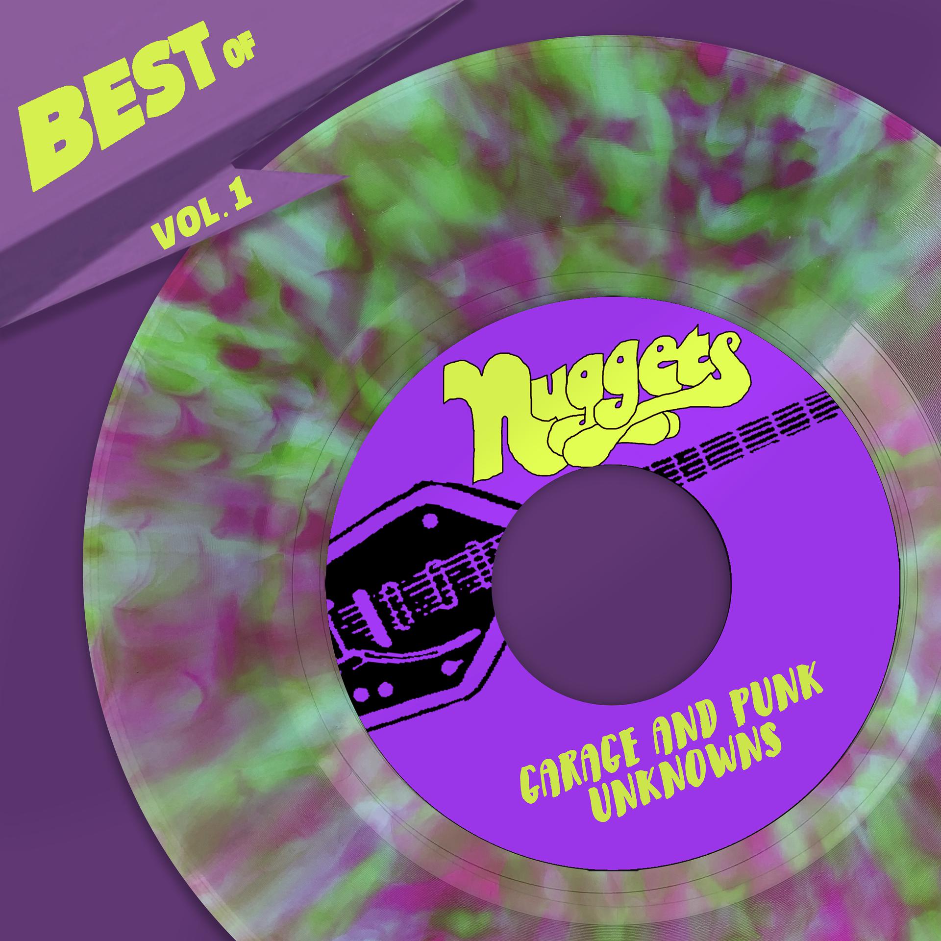 Постер альбома Best Of Nuggets Records, Vol. 1 - Garage And Punk Unknowns