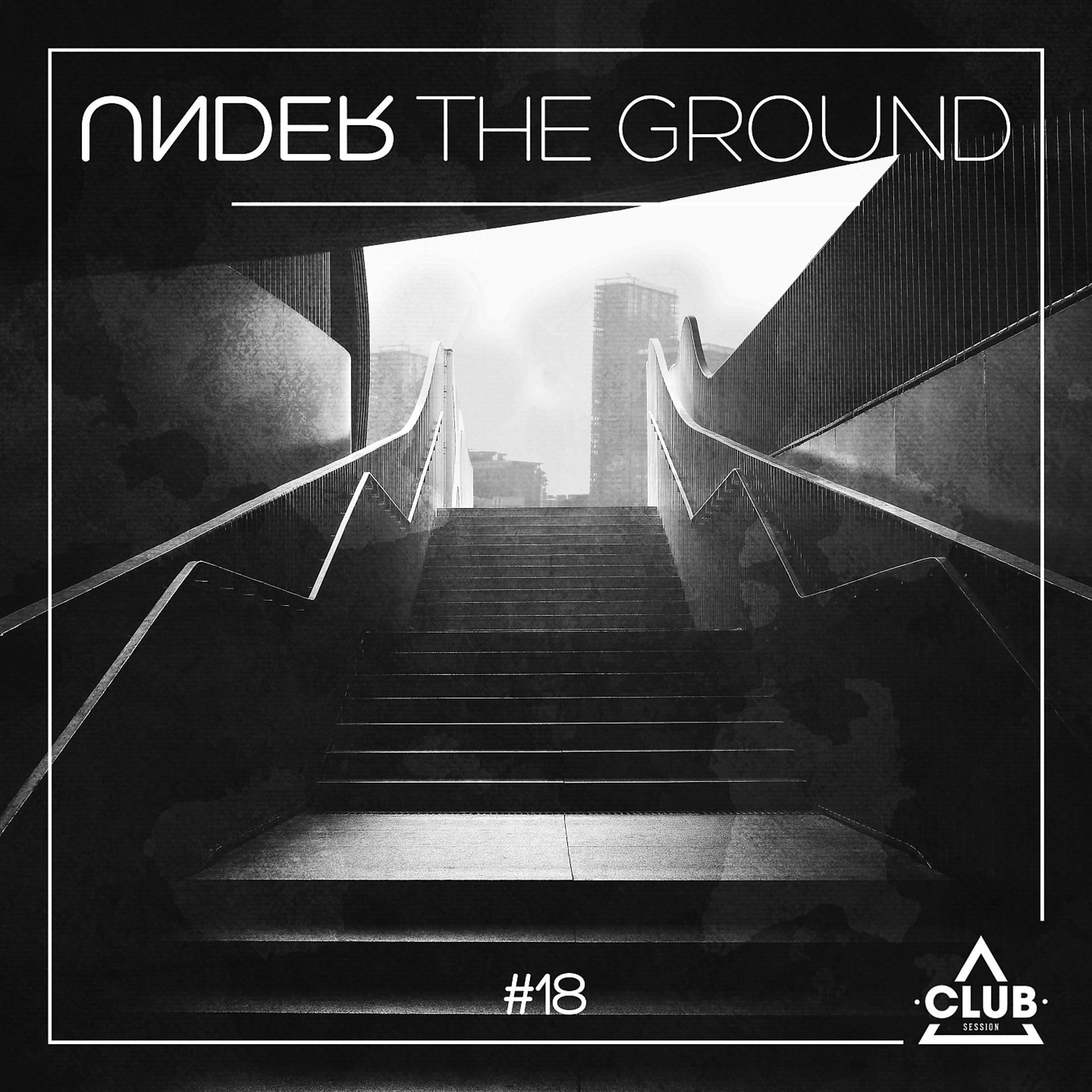 Постер альбома Under the Ground #18