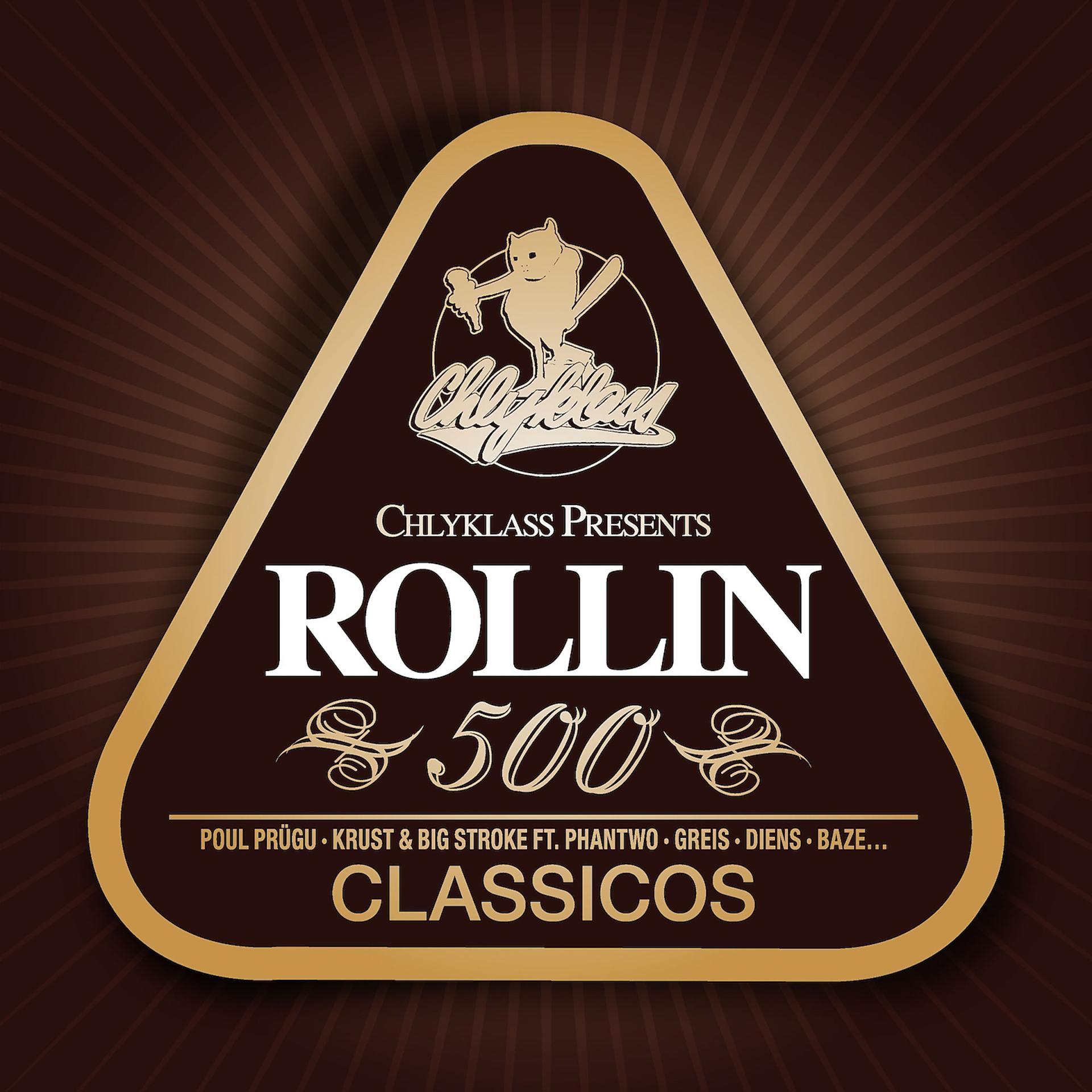 Постер альбома Chlyklass presents Rollin' 500