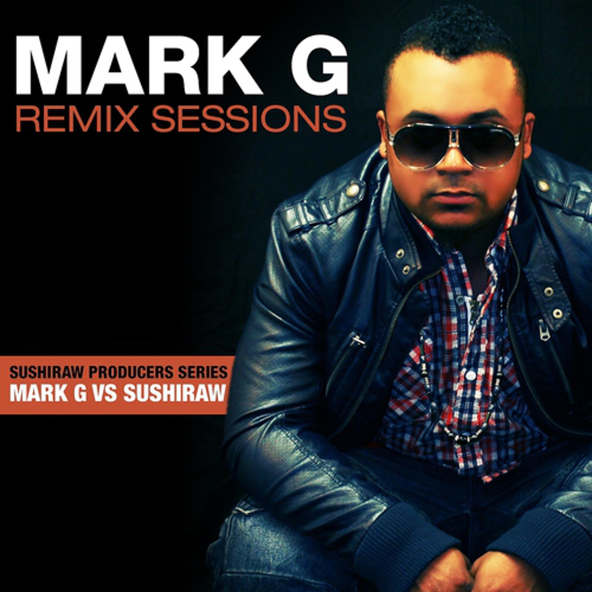 Постер альбома Mark G Remix Sessions