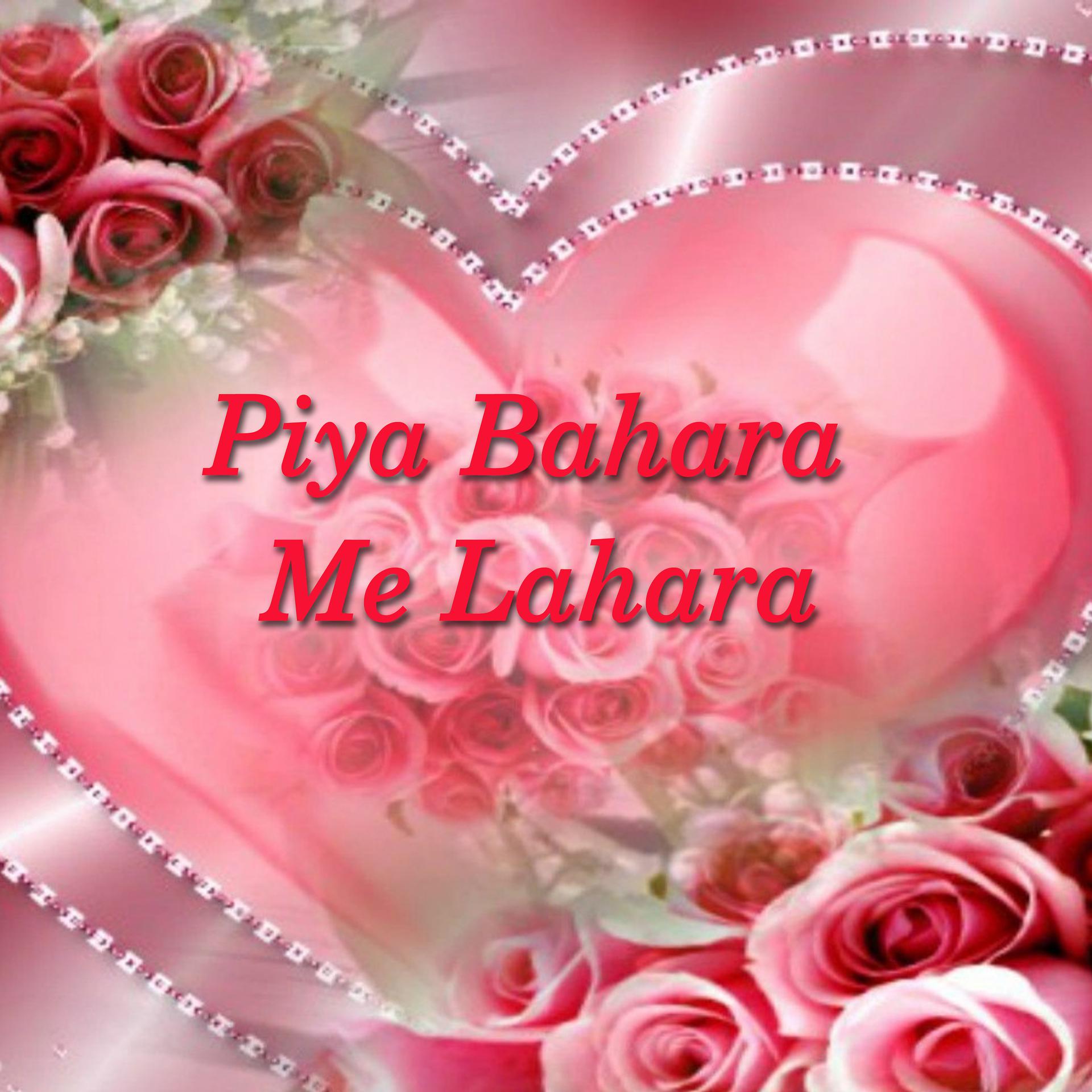 Постер альбома Piya Bahara Me Lahara
