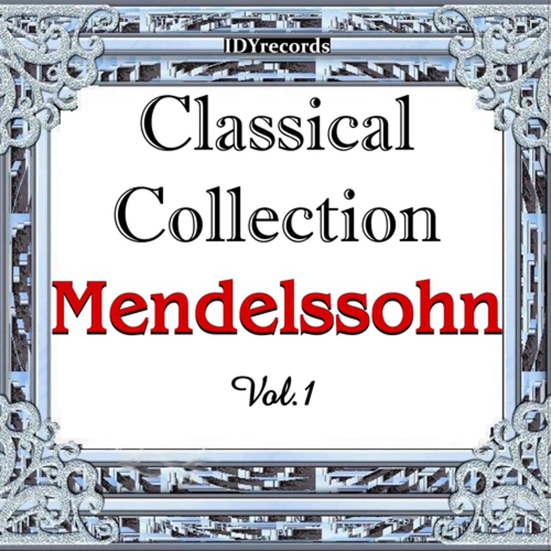 Постер альбома Mendelssohn: Classical Collection, Vol. 1