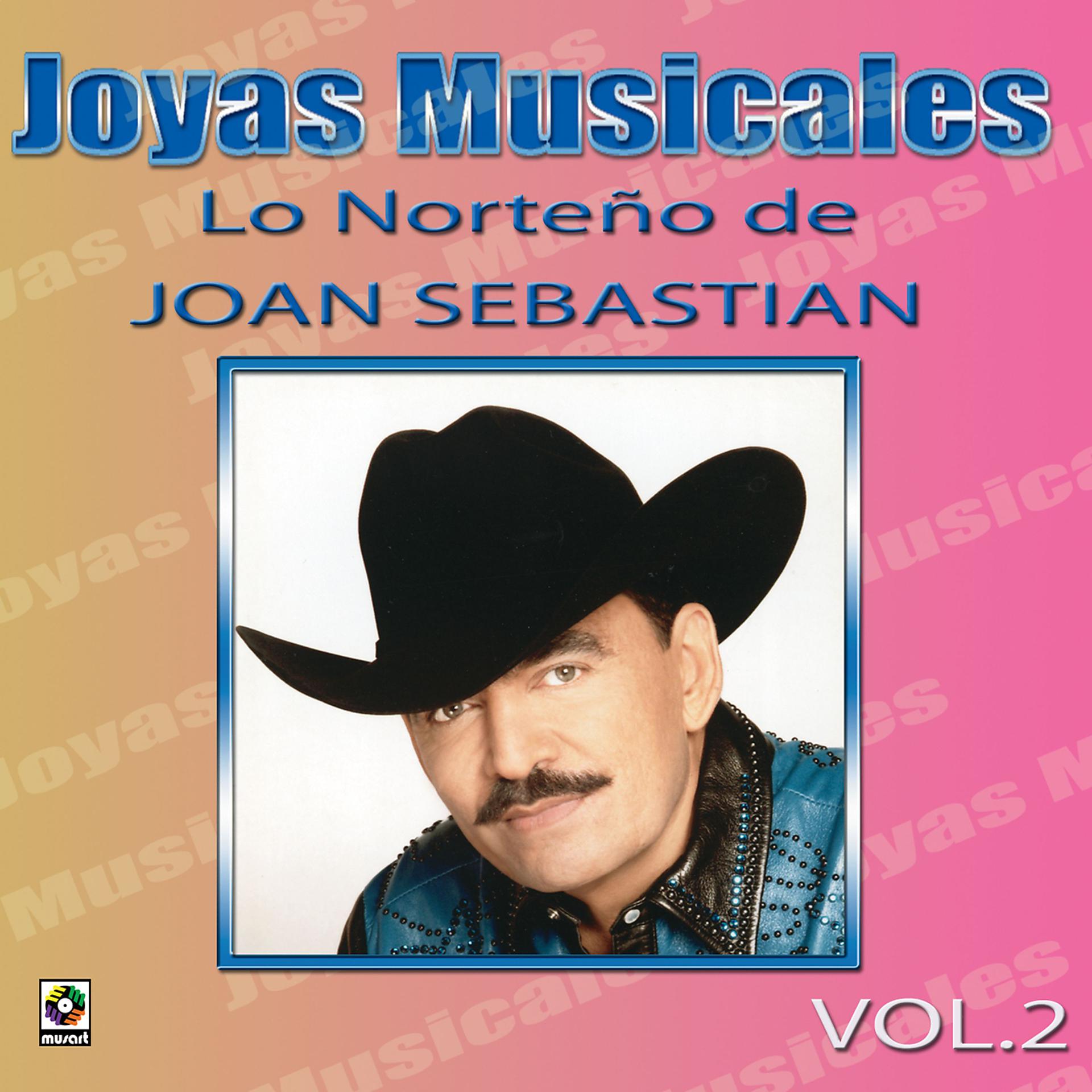 Постер альбома Joyas Musicales: Lo Norteño De Joan Sebastian, Vol. 2