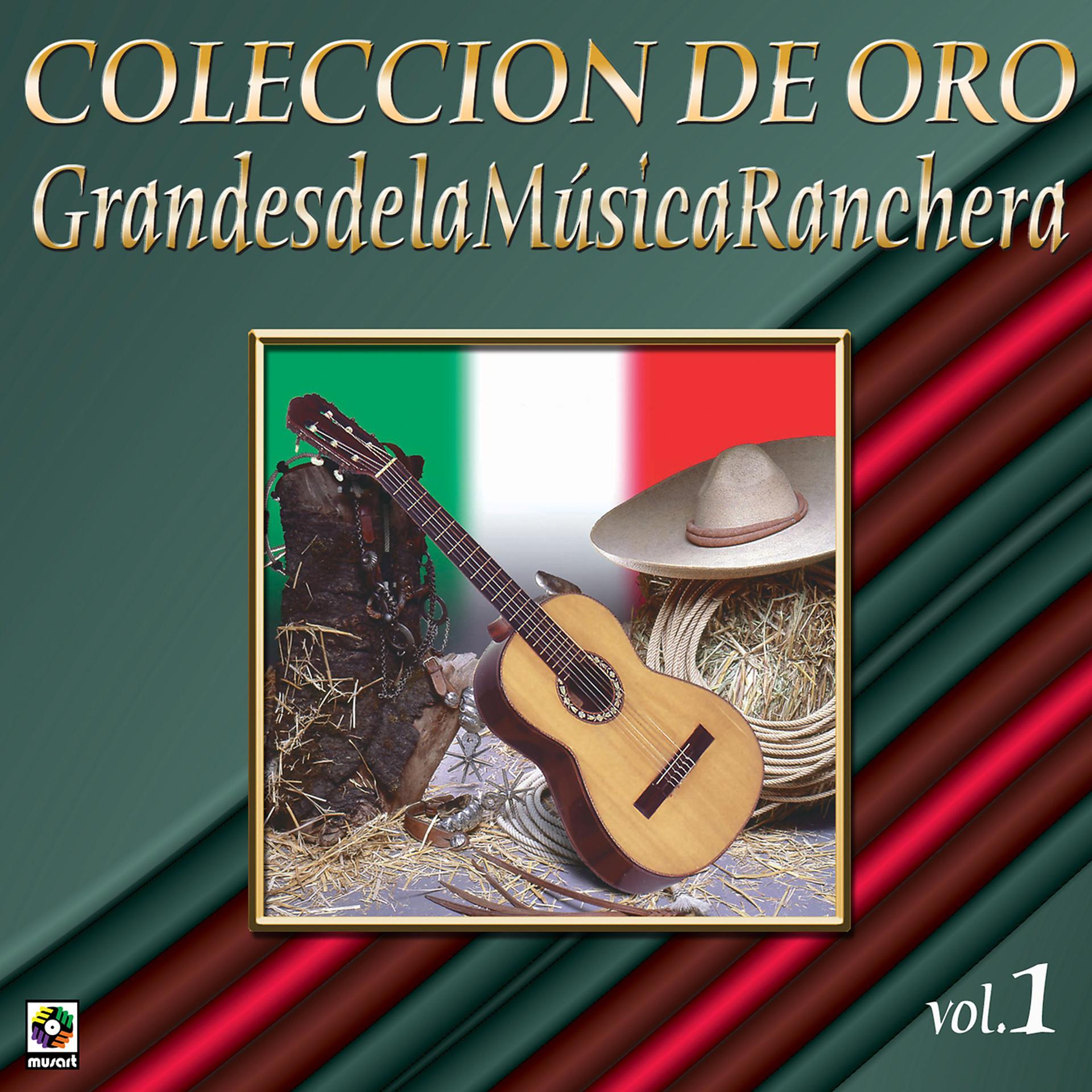 Постер альбома Colección De Oro: Grandes De La Música Ranchera, Vol. 1