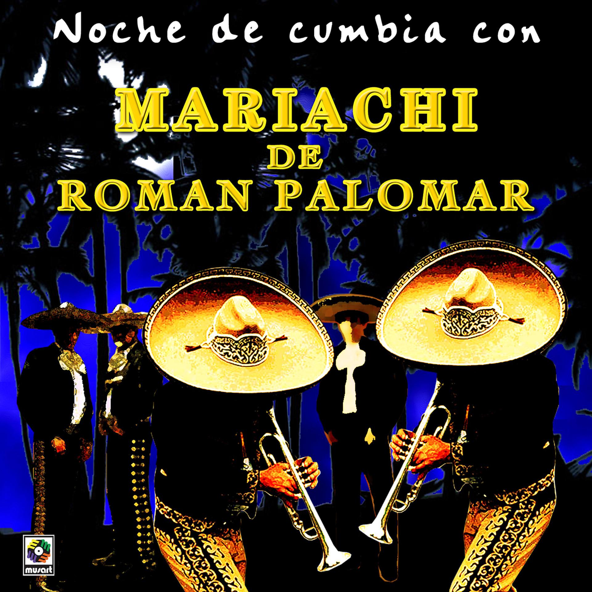 Постер альбома Noche De Cumbia Con Mariachi De Román Palomar