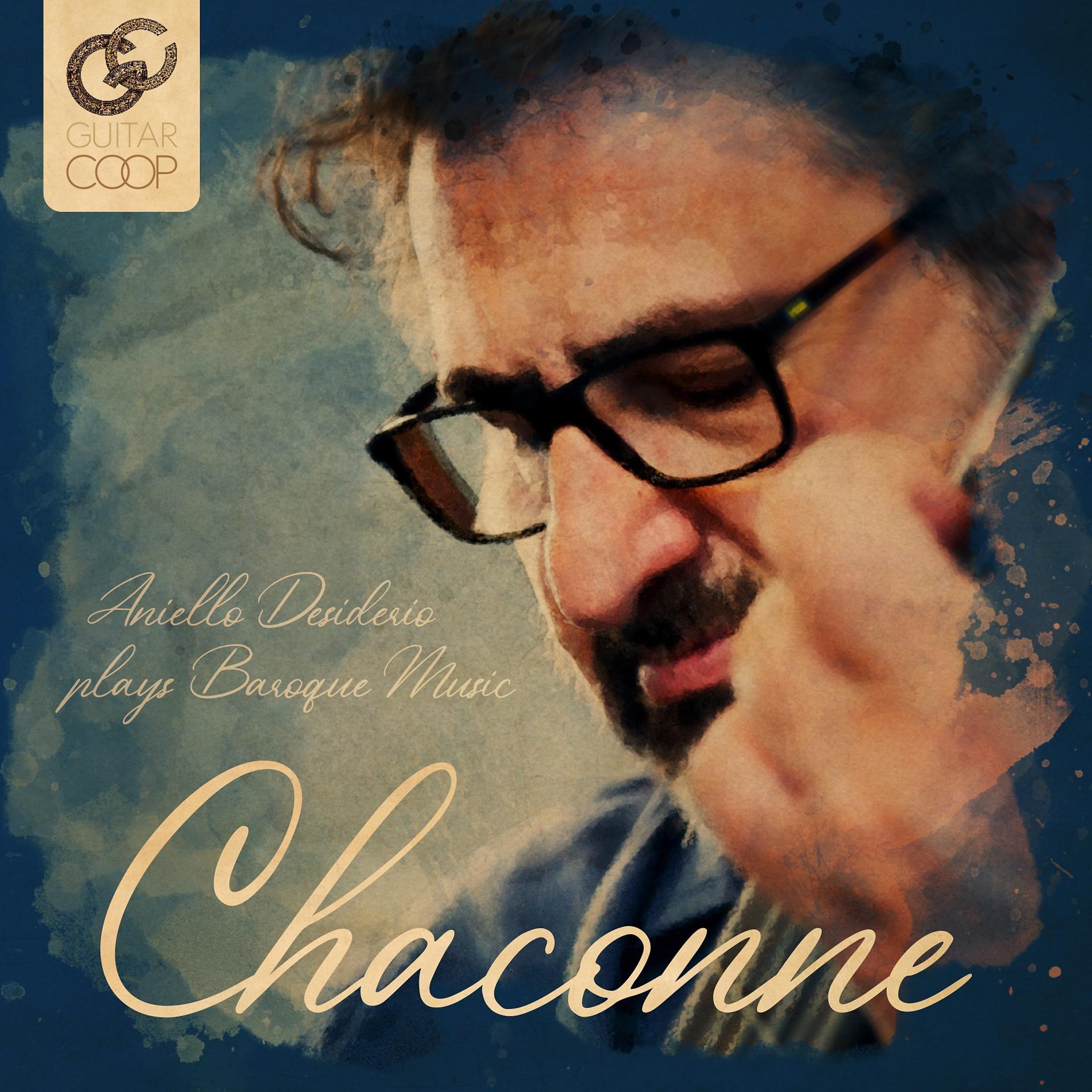 Постер альбома Chaconne, Aniello Desiderio Plays Baroque Music