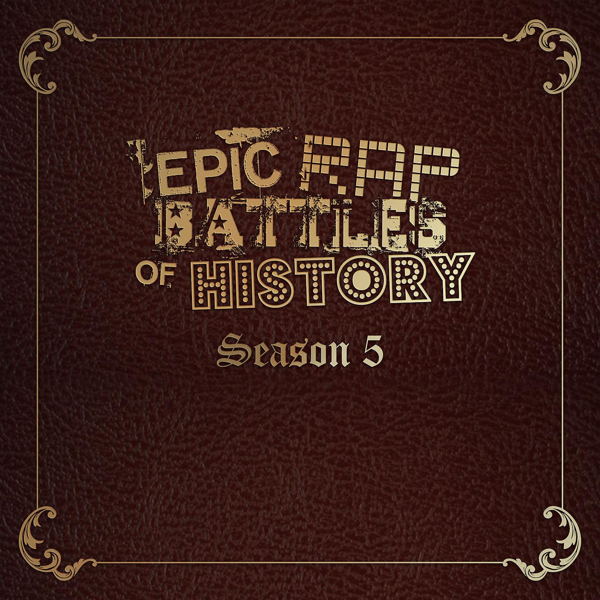 Постер альбома Epic Rap Battles of History - Season 5