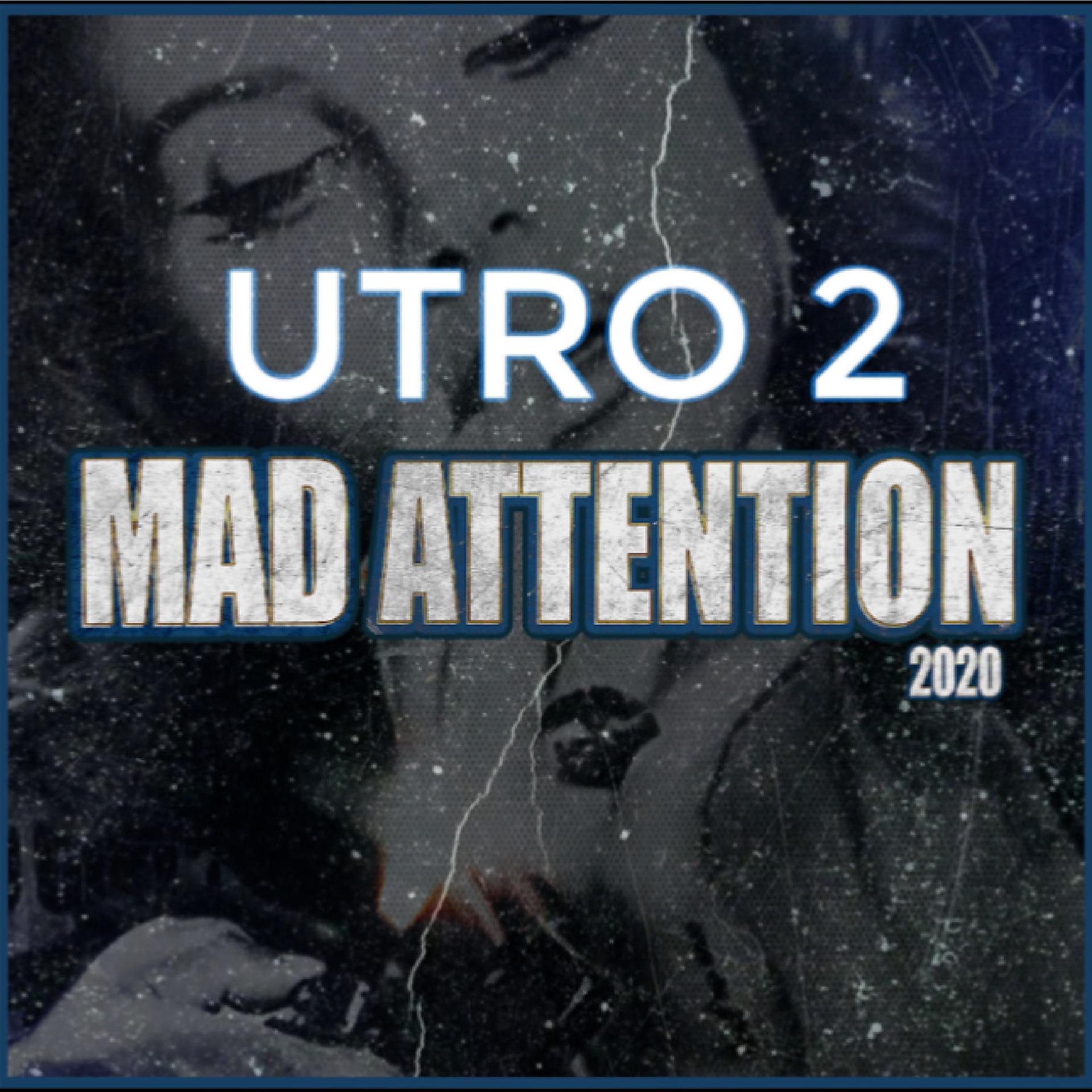 Постер альбома Utro 2 (Mad Attention 2020)